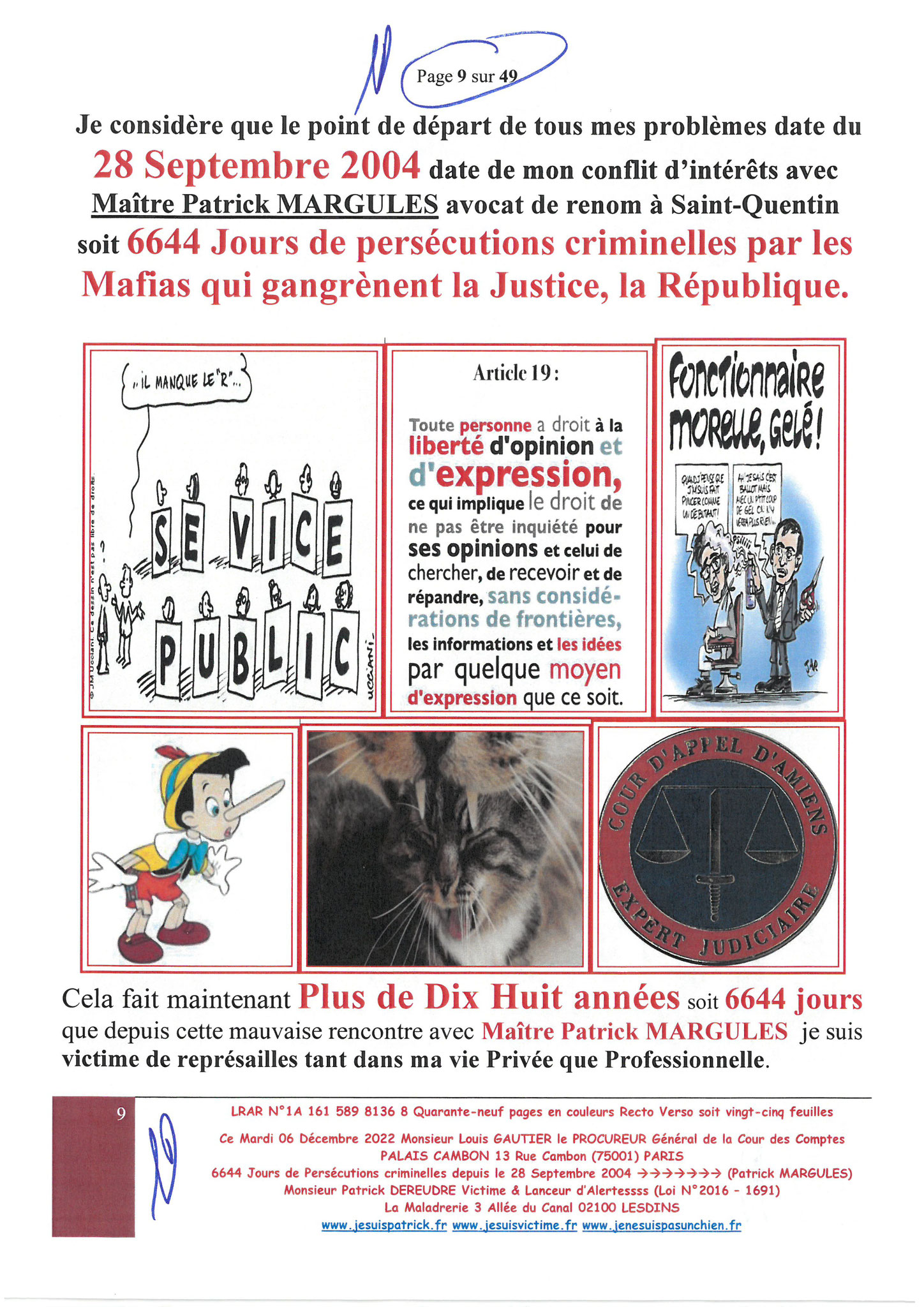 Monsieur Louis Gautier le Procureur Général de la COUR DES COMPTES PALAIS CAMBON LRAR N0 N° 1A 161 589 8136 8 Quarante-neuf pages en couleurs  www.jesuispatrick.fr Parjure & Corruption à très GRANDE ECHELLE AU COEUR MÊME DE LA JUSTICE DE LA REPUBLIQUE !!!