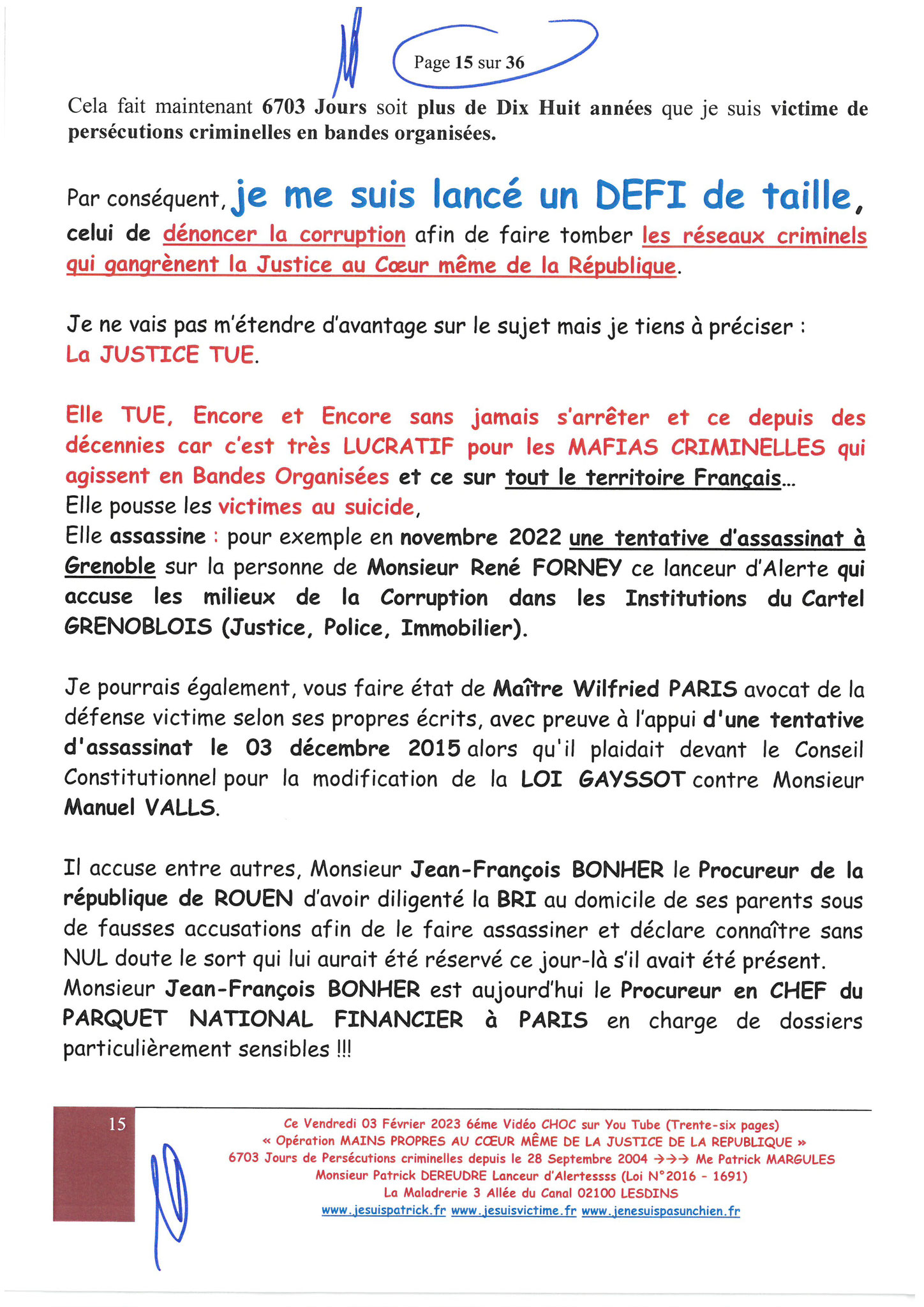 Page 8 sur 36 VIDEO CHOC N°6  OPERATION MAINS PROPRES EN COURS CORRUPTION & PARJURE AU COEUR MÊME DE LA JUSTICE DE LA REPUBLIQUE www.jesuisvictimefr www.jesuispatrick.fr www.jenesuispasunchien.fr 