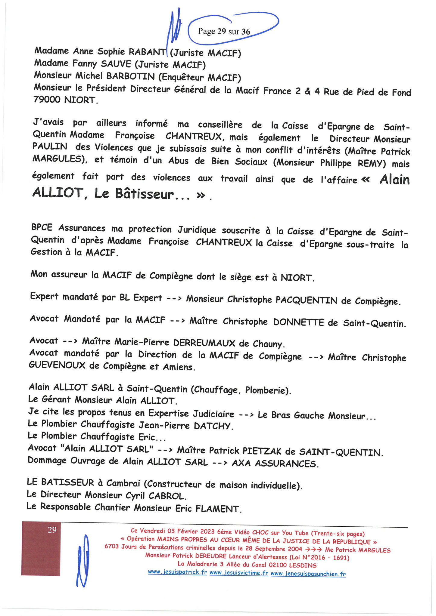 Page 22 sur 36 VIDEO CHOC N°6  OPERATION MAINS PROPRES EN COURS CORRUPTION & PARJURE AU COEUR MÊME DE LA JUSTICE DE LA REPUBLIQUE www.jesuisvictimefr www.jesuispatrick.fr www.jenesuispasunchien.fr 