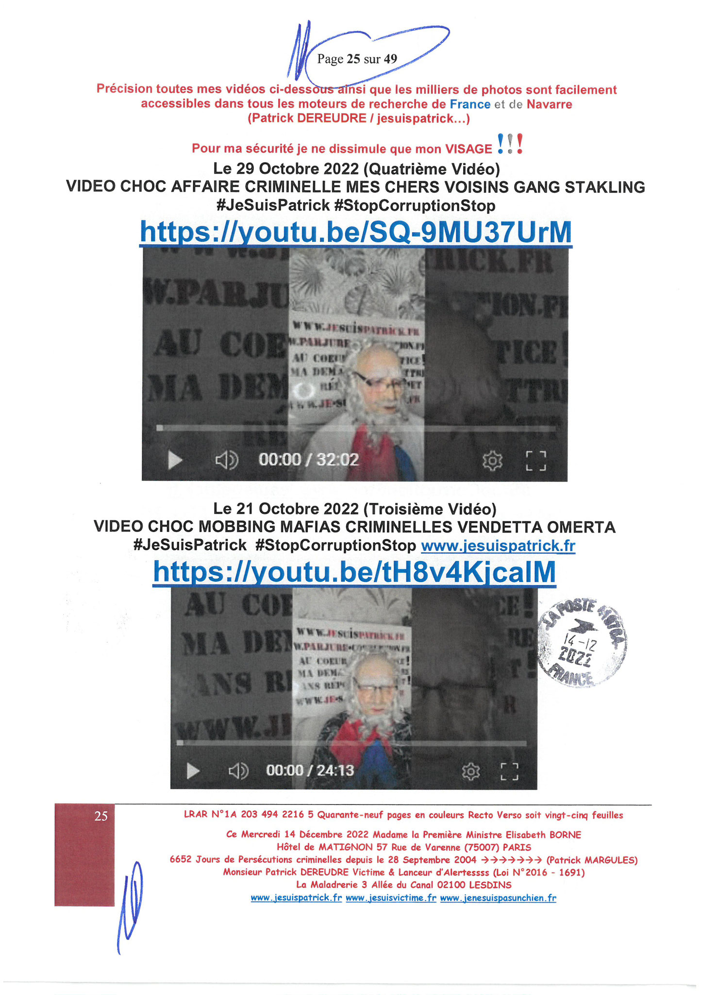 Madame Elisabeth BORNE la Première Ministre LRAR N0 1A 203 494 2216 5 du  Mercredi 14 Décembre 2022 Quarante-neuf pages en couleurs  www.jesuispatrick.fr Parjure & Corruption à très GRANDE ECHELLE AU COEUR MÊME DE LA JUSTICE DE LA REPUBLIQUE !!!