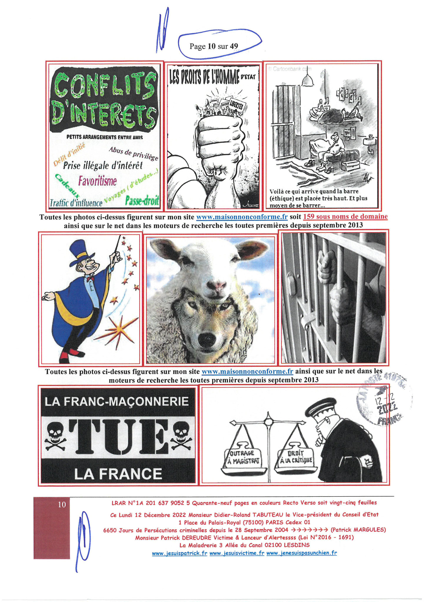 Monsieur Didier-Roland TABUTEAU le Vice-président du Conseil d'Etat LRAR N0 1A 201 637 9052 5 Lundi 12 Décembre 2022 Quarante-neuf pages en couleurs  www.jesuispatrick.fr Parjure & Corruption à très GRANDE ECHELLE AU COEUR MÊME DE LA JUSTICE DE LA REPUBLI
