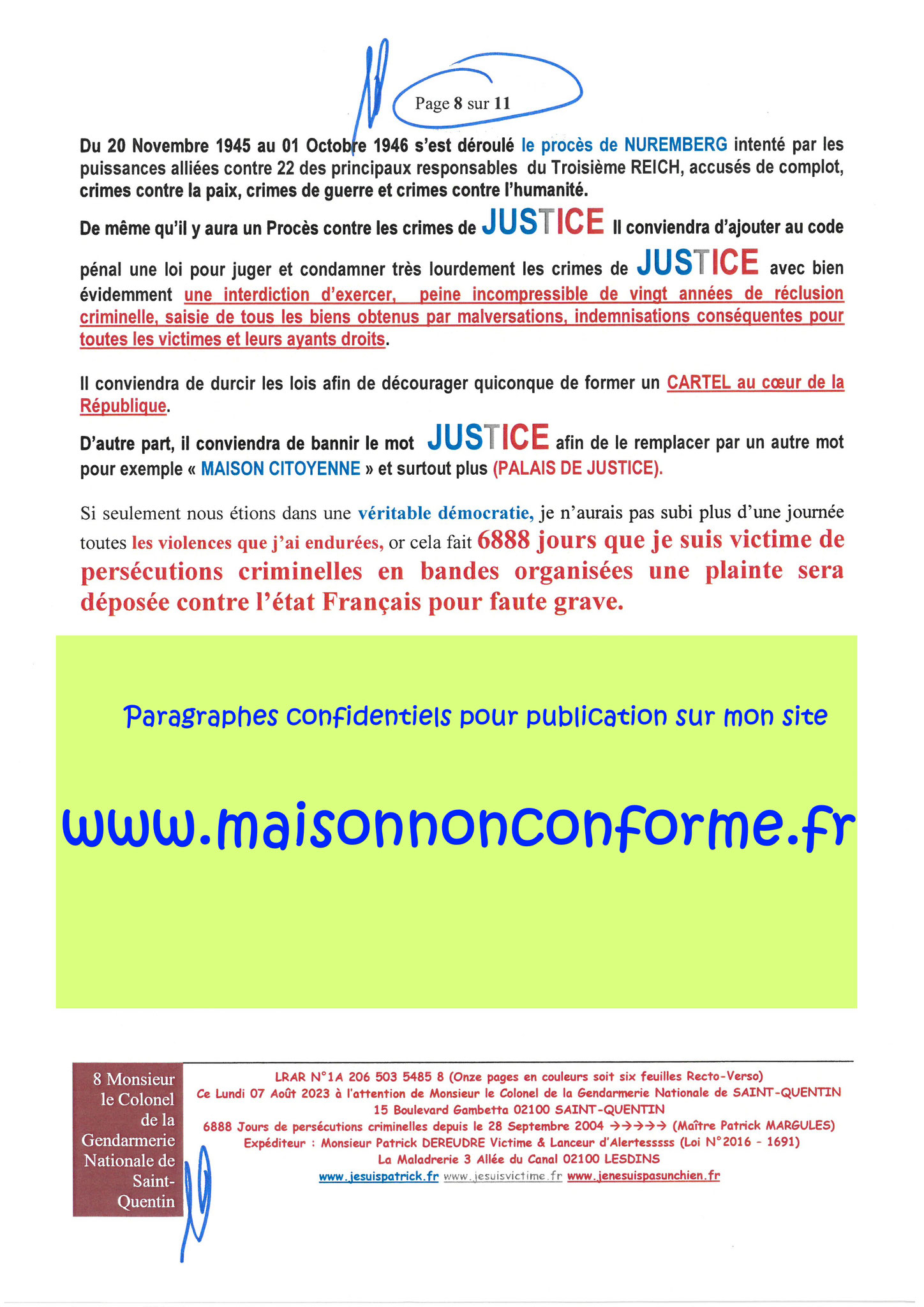 Page 8 sur 11 UN COLONEL DE GENDARMERIE HORS-LA-LOI #StopCorruptionStop  www.jenesuispasunchien.fr www.jesuispatrick.fr PARJURE & CORRUPTION AU COEUR MÊME DE LA JUSTICE/LES MAFIAS CRIMINELLES EN BANDES ORGANISEES