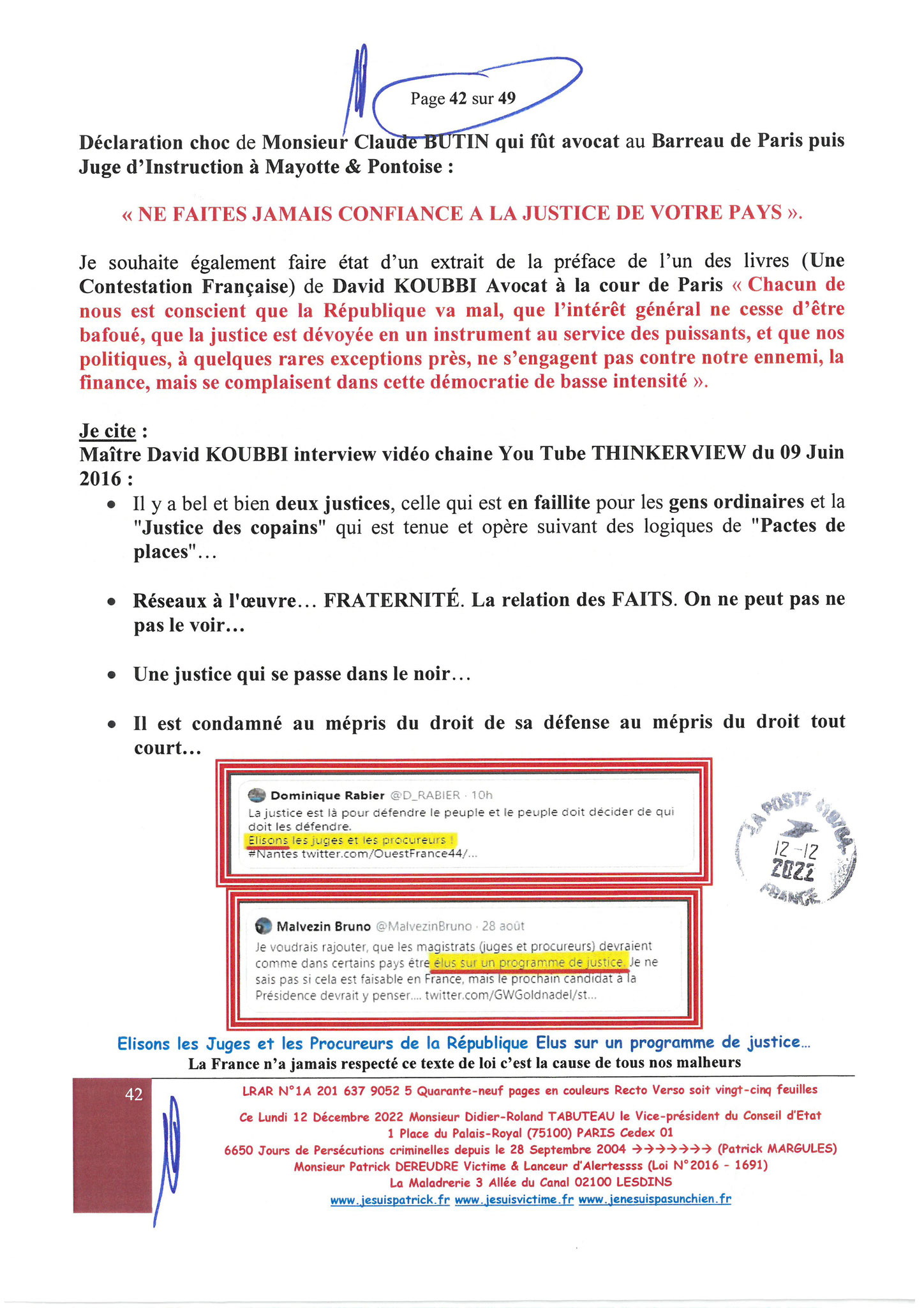 Monsieur Didier-Roland TABUTEAU Vice-président du Conseil LRAR N° 1A 201 637 9052 5 le Lundi 12 Décembre 2022 Quarante-neuf pages en couleurs  www.jesuispatrick.fr Parjure & Corruption à très GRANDE ECHELLE AU COEUR MÊME DE LA JUSTICE DE LA REPUBLIQUE !!!