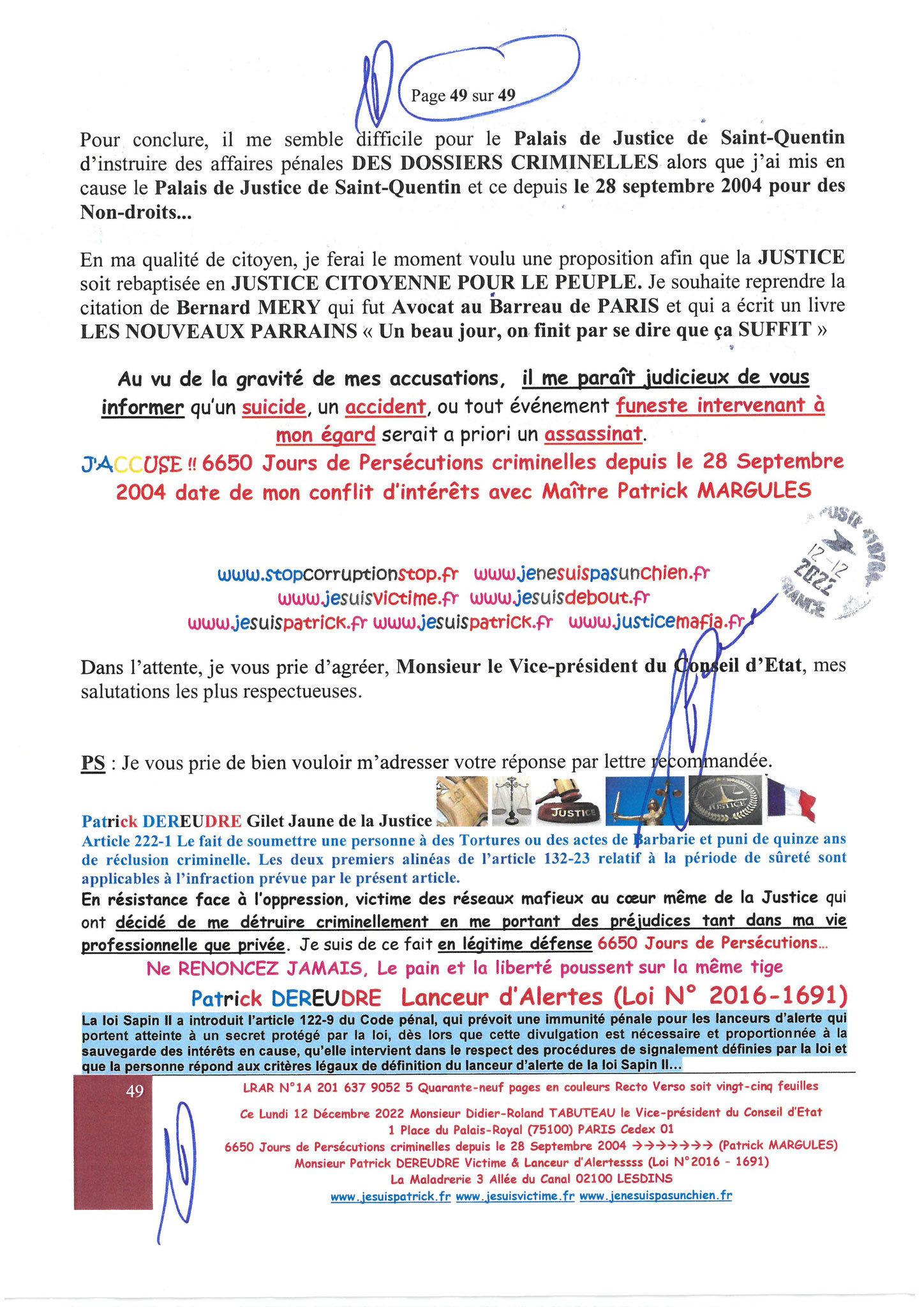 Monsieur Didier-Roland TABUTEAU le Vice-président du Conseil d’Etat Palais-ROYAL LRAR N° 1A 201 637 9052 5 Quarante-neuf pages en couleurs  www.jesuispatrick.fr Parjure & Corruption à très GRANDE ECHELLE AU COEUR MÊME DE LA JUSTICE DE LA REPUBLIQUE !!!