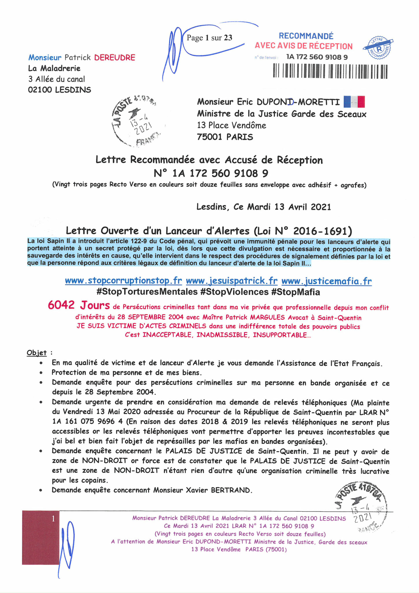 Monsieur Eric DUPONT-MORETTI Ministre de la Justice LRAR N0 N° 1A 172 560 9108 9 Vingt-trois pages en couleurs  www.jesuispatrick.fr Parjure & Corruption à très GRANDE ECHELLE AU COEUR MÊME DE LA JUSTICE DE LA REPUBLIQUE !!!