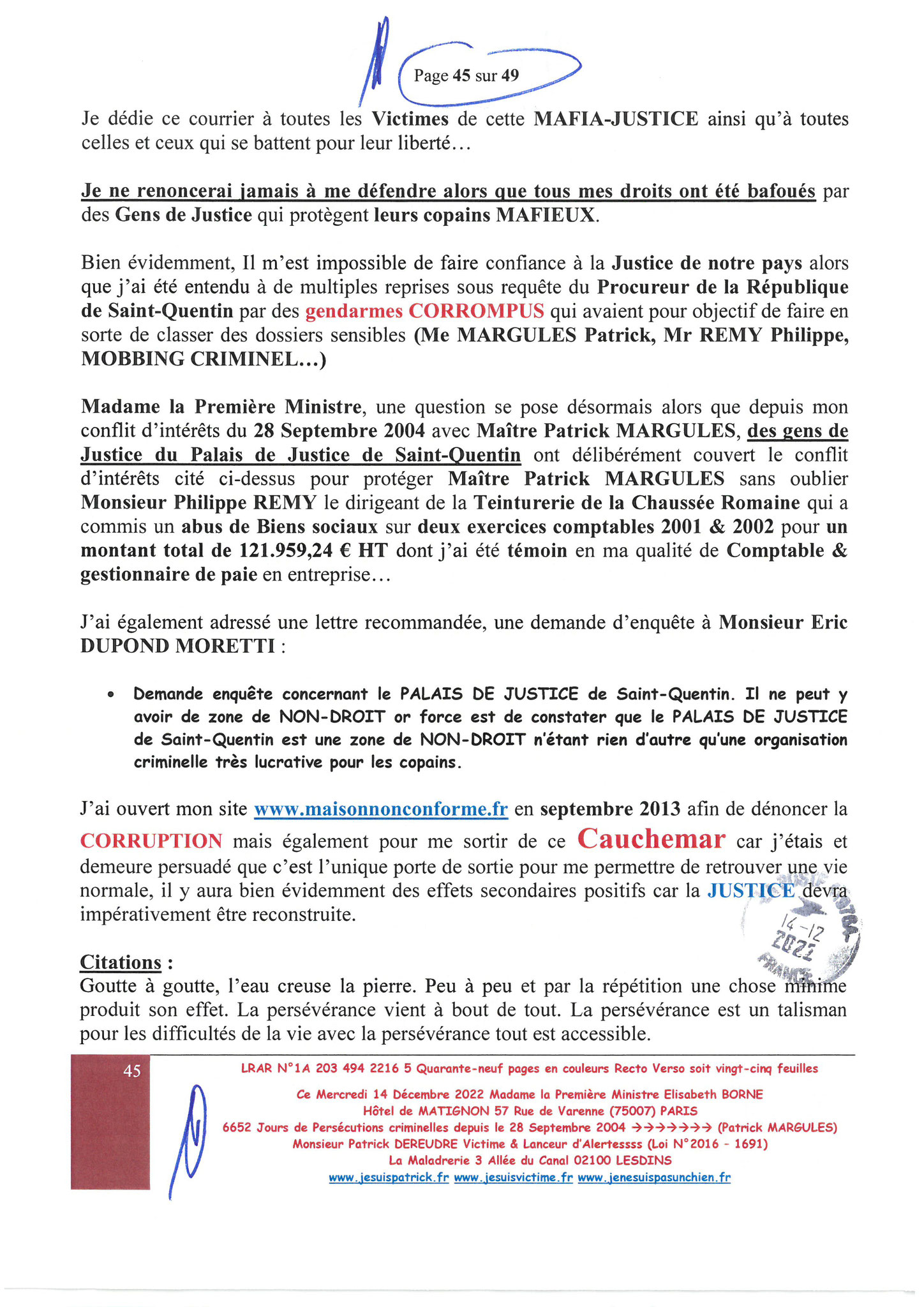 Madame Elisabeth BORNE la Première Ministre LRAR N0 1A 203 494 2216 5 du  Mercredi 14 Décembre 2022 Quarante-neuf pages en couleurs  www.jesuispatrick.fr Parjure & Corruption à très GRANDE ECHELLE AU COEUR MÊME DE LA JUSTICE DE LA REPUBLIQUE !!!