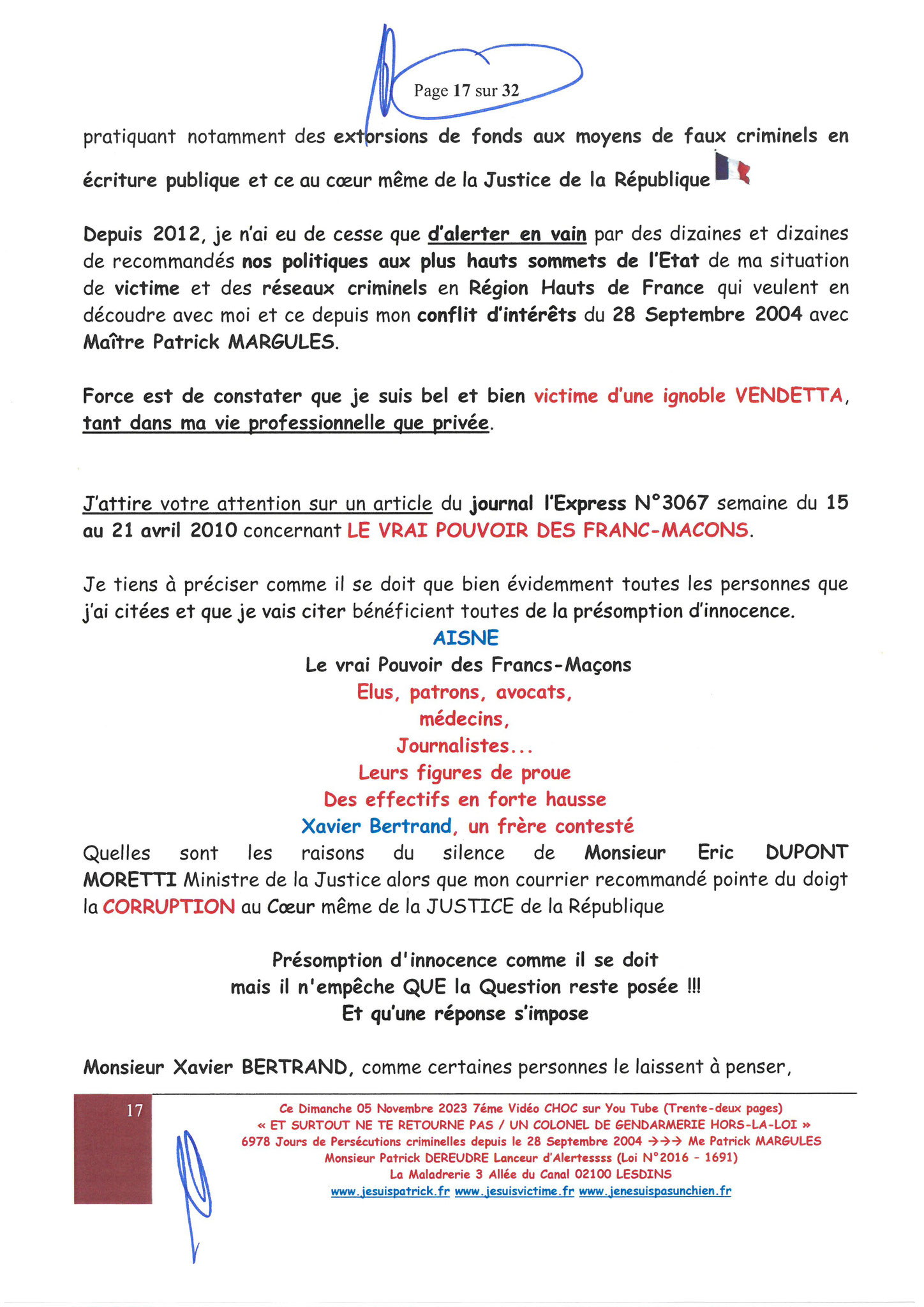 Page 17/32 7ème VIDEO ET SURTOUT NE TE RETOURNE PAS !!! Dimanche 05 Novembre 2023 à 19h10 OPERATION MAINS PROPRES #StopCorruptionStop  www.jenesuispasunchien.fr www.jesuisvictime.fr www.jesuispatrick.fr PARJURE & CORRUPTION AU COEUR MÊME DE LA JUSTICE