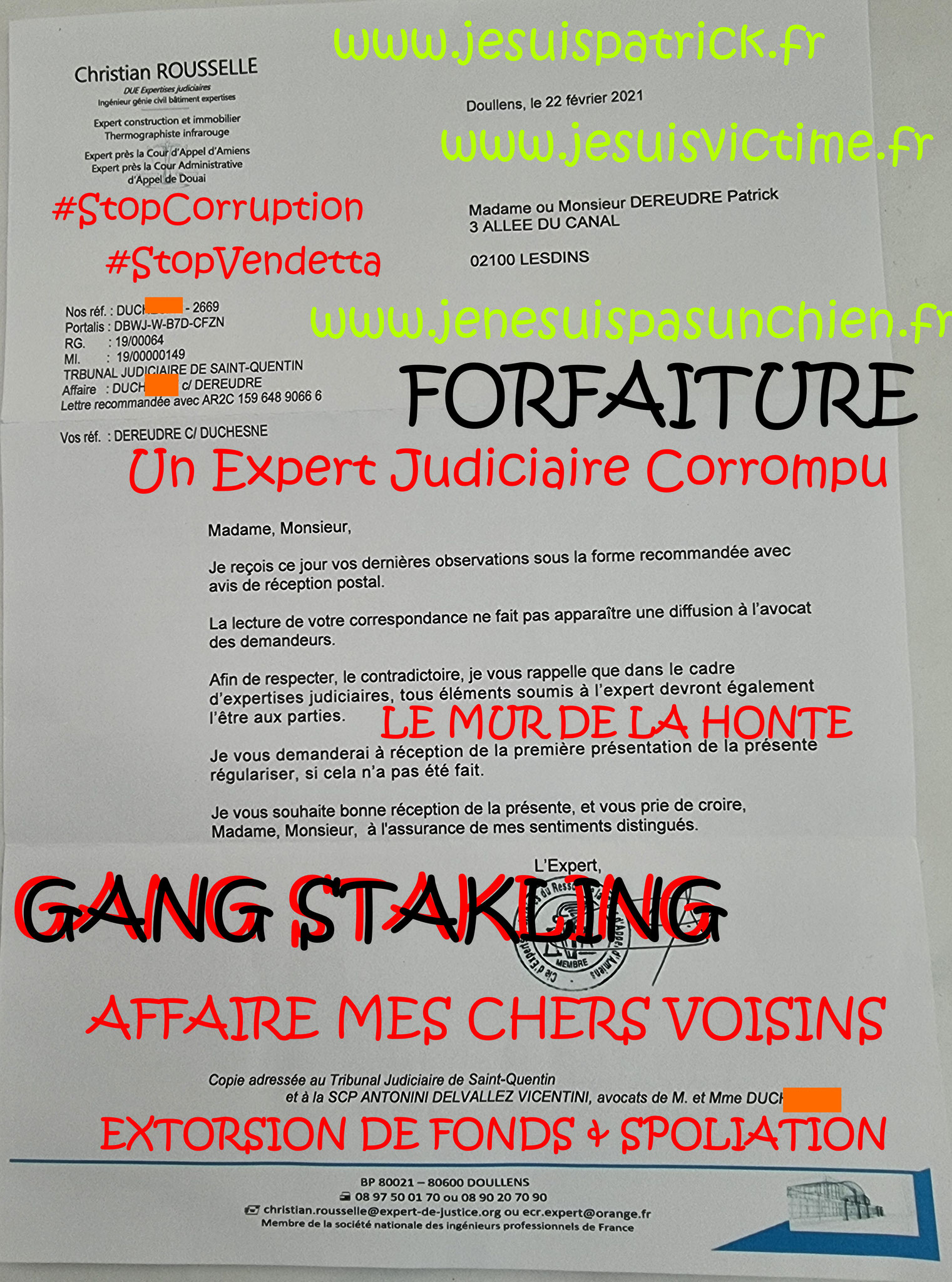 AFFAIRE MES CHERS VOISINS Le mur de la HONTE #CORRUPTION #VEDETTA #FAUXCRIMINELS en Ecritures Publique www.jesuispatrick.fr www.jesuisvictime.fr www.jenesuispasunchien.fr