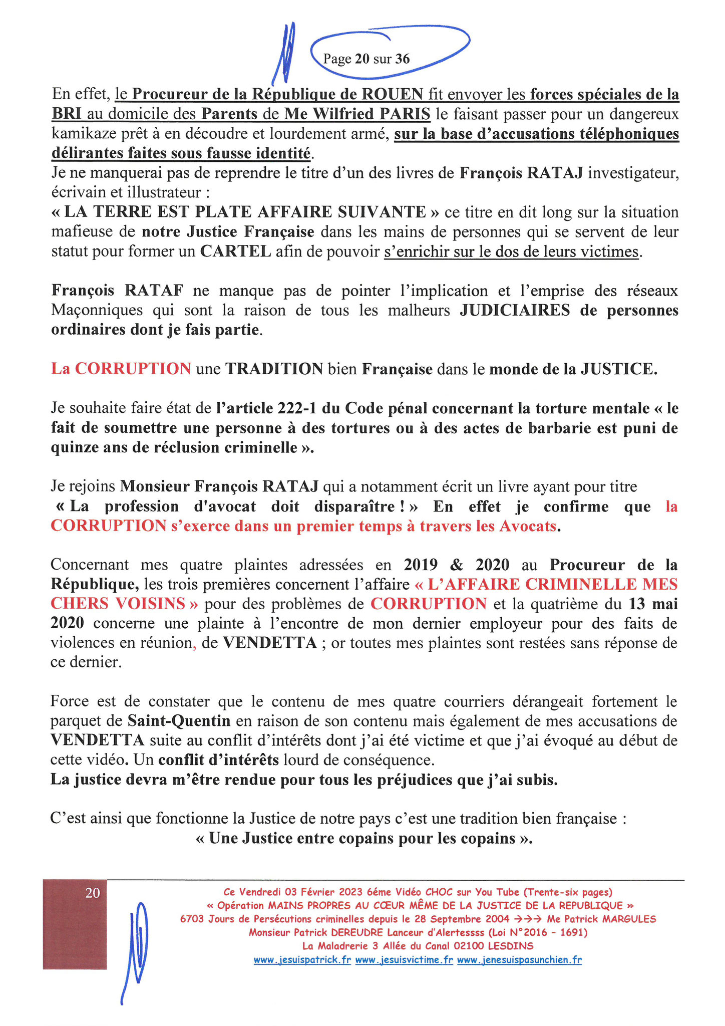 Page 13 sur 36 VIDEO CHOC N°6  OPERATION MAINS PROPRES EN COURS CORRUPTION & PARJURE AU COEUR MÊME DE LA JUSTICE DE LA REPUBLIQUE www.jesuisvictimefr www.jesuispatrick.fr www.jenesuispasunchien.fr 