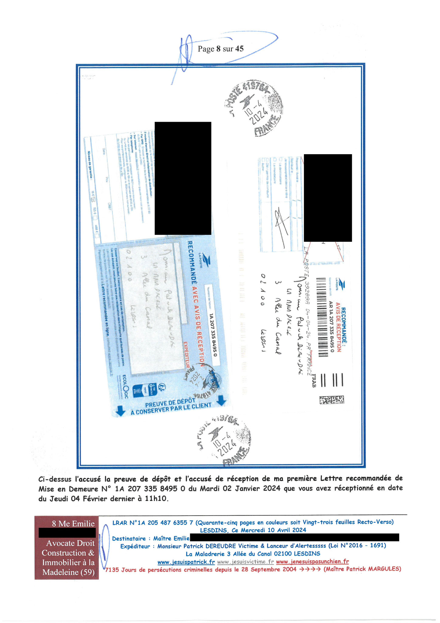 AFFAIRE CRIMINELLE «MES CHERS VOISINS» Page 8 sur 45 Ma 2ème LRAR du 10 Avril 2024 adressée à mon avocate LETTRE OUVERTE de MISE EN DEMEURE Maître « Maître, VOUS VOUS ÊTES BIEN LAISSER CORROMPRE»