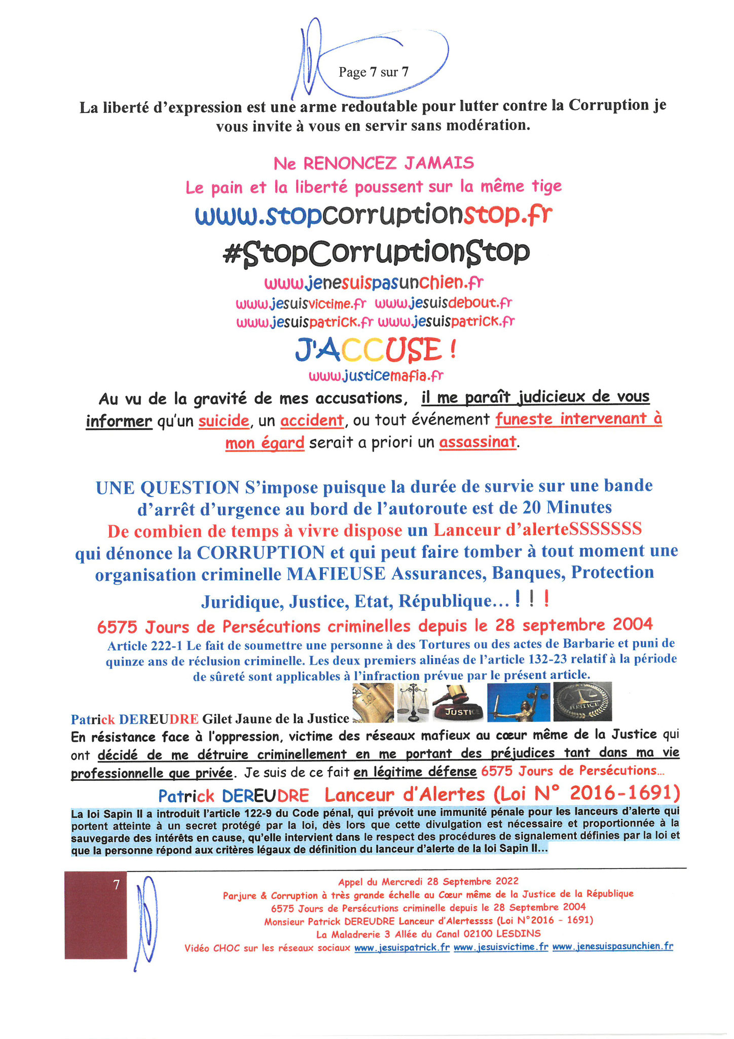 Page 6/7 VIDEO CHOC JUSTICE MAFIA VENDETTA  Appel du 28 Sept 2022 Site Patrick DEREUDRE  www.stopcorruptionstop.fr  www.jesuisvictime.fr  www.jesuispatrick.fr PARJURE & CORRUPTION à très Grande Echelle au Coeur même de la JUSTICE & REPUBLIQUE