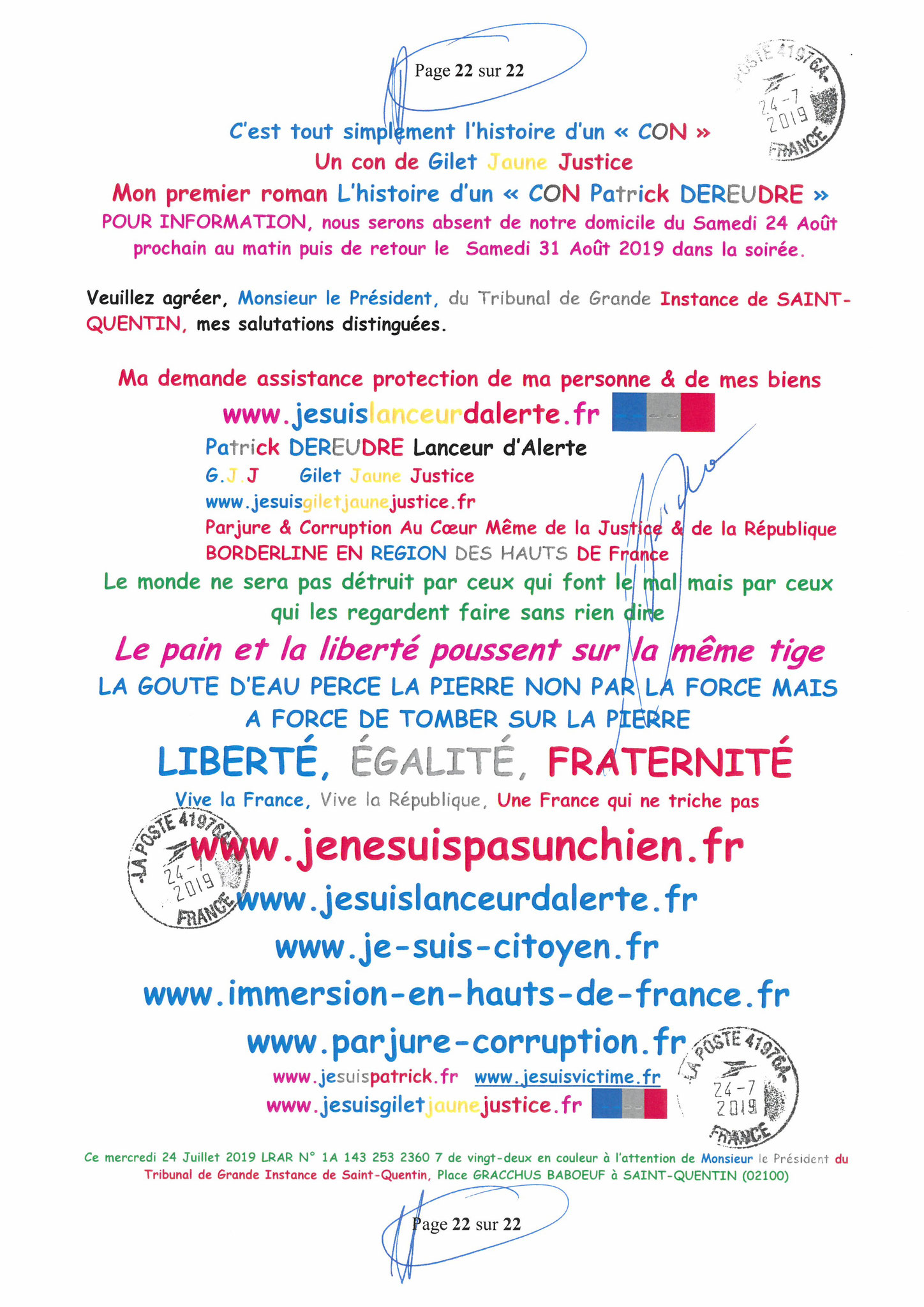 Affaires mes chers voisins LRAR PRESIDENT TGI STQ du 24 Juillet 2019 au TGI de Saint-Quentin #StopVendetta #StopFauxEnEcrituresPubliques "#StopFalsifications #StopTorturesMentales w.jenesuispasunchien.fr www.jesuisvictime.fr www.Jesuispatrick.fr