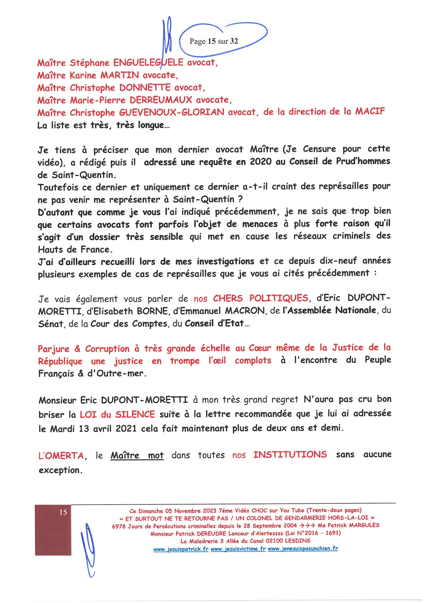 Page 15/32 7ème VIDEO ET SURTOUT NE TE RETOURNE PAS !!! Dimanche 05 Novembre 2023 à 19h10 OPERATION MAINS PROPRES #StopCorruptionStop  www.jenesuispasunchien.fr www.jesuisvictime.fr www.jesuispatrick.fr PARJURE & CORRUPTION AU COEUR MÊME DE LA JUSTICE