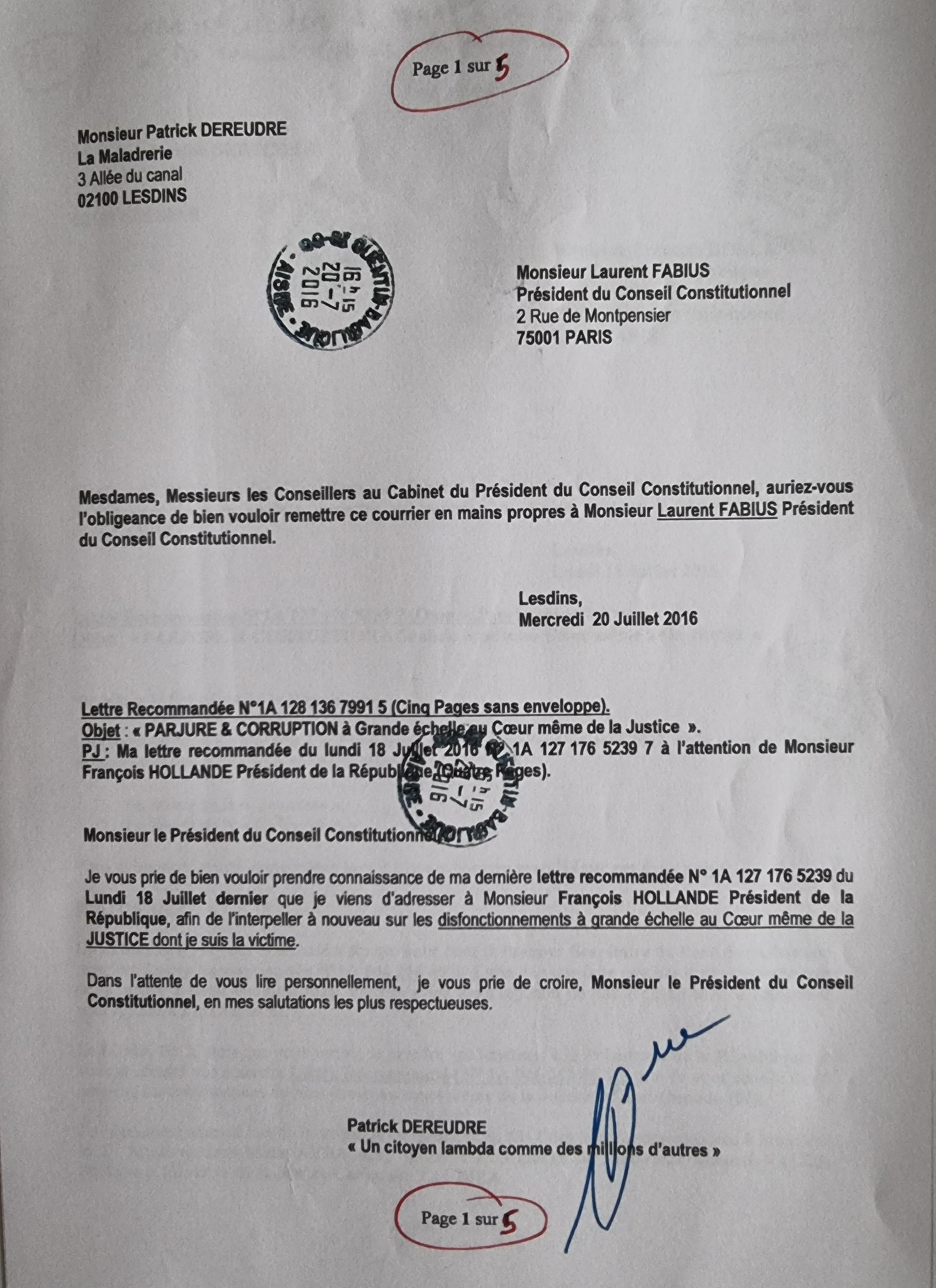 Ma Lettre recommandée du 20 Juillet 2016 adressée à Monsieur le Président du Conseil Constitutionnelle Laurent FABUIS DEMANDE PROTECTION DE MA PERSONNE www.jesuisvictime.fr www.jesuispatrick.fr