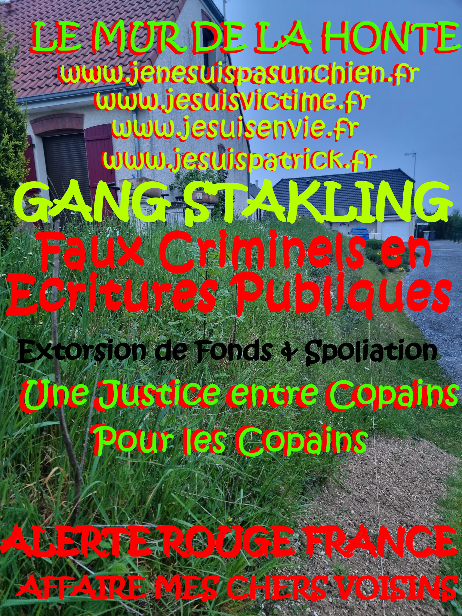 Falsification du permis de Construire et du cahier des charges du lotissement Faux en Ecriture Publique Monsieur Christian ROUSSELLE un Expert Judiciaire CORROMPU victime de GANG STAKLING #STOPCORRUPTIONSTOP www.jesuispatrick.fr AFFAIRE MES CHERS VOISINS