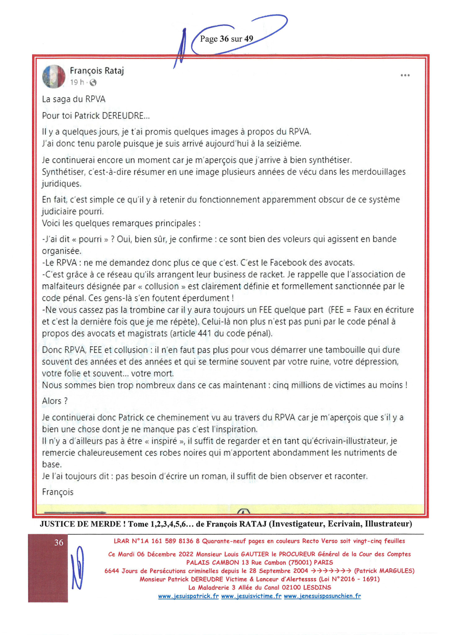 Monsieur Louis Gautier le Procureur Général de la COUR DES COMPTES PALAIS CAMBON LRAR N0 N° 1A 161 589 8136 8 Quarante-neuf pages en couleurs  www.jesuispatrick.fr Parjure & Corruption à très GRANDE ECHELLE AU COEUR MÊME DE LA JUSTICE DE LA REPUBLIQUE !!!