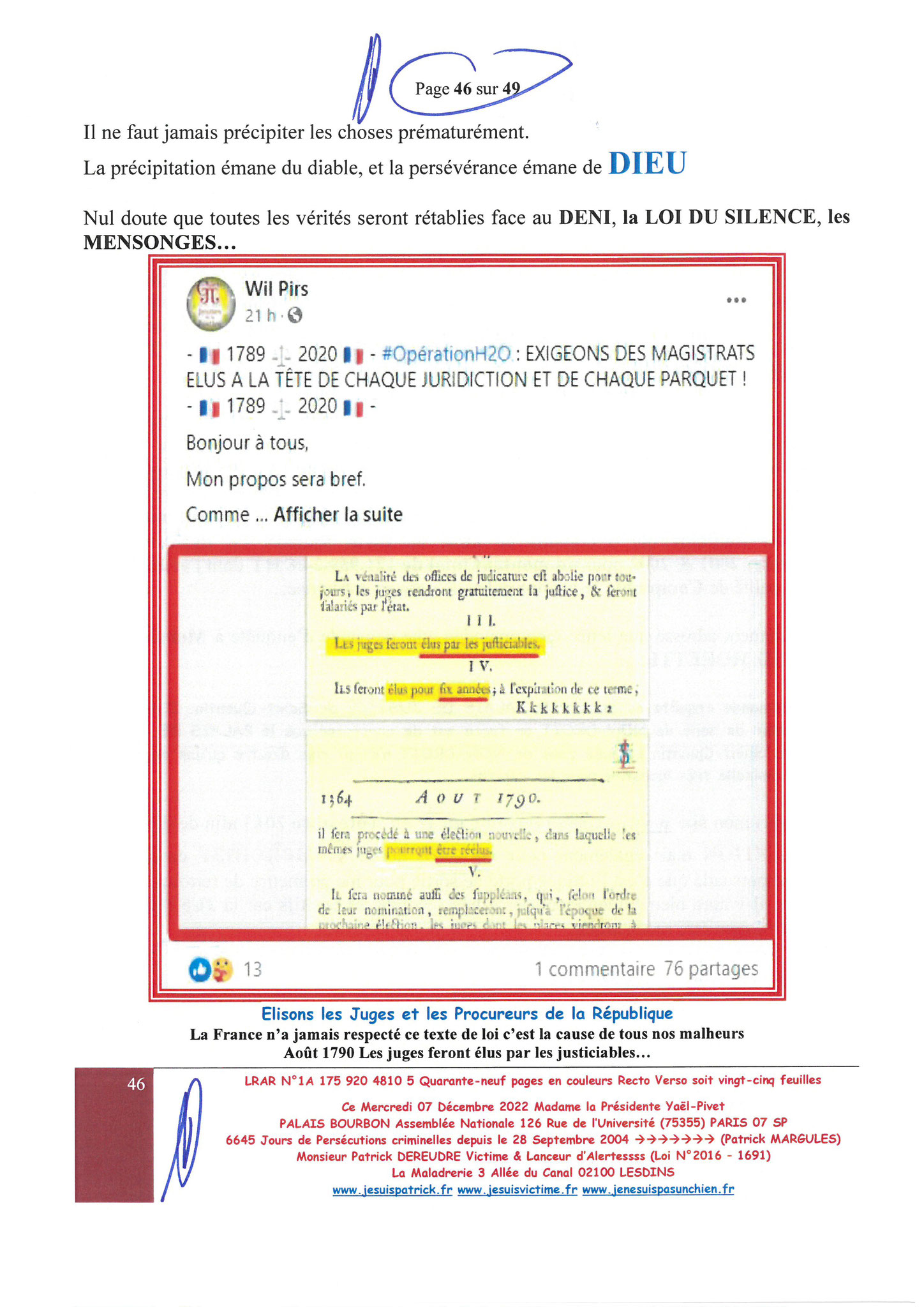  Madame Yaël Braun-Pivet Présidente de l’Assemblée Nationale LRAR N° 1A 175 920 4810 5 le Mercredi 07 Décembre 2022 Quarante-neuf pages en couleurs  www.jesuispatrick.fr Parjure & Corruption à très GRANDE ECHELLE AU COEUR MÊME DE LA JUSTICE, REPUBLIQUE!!!