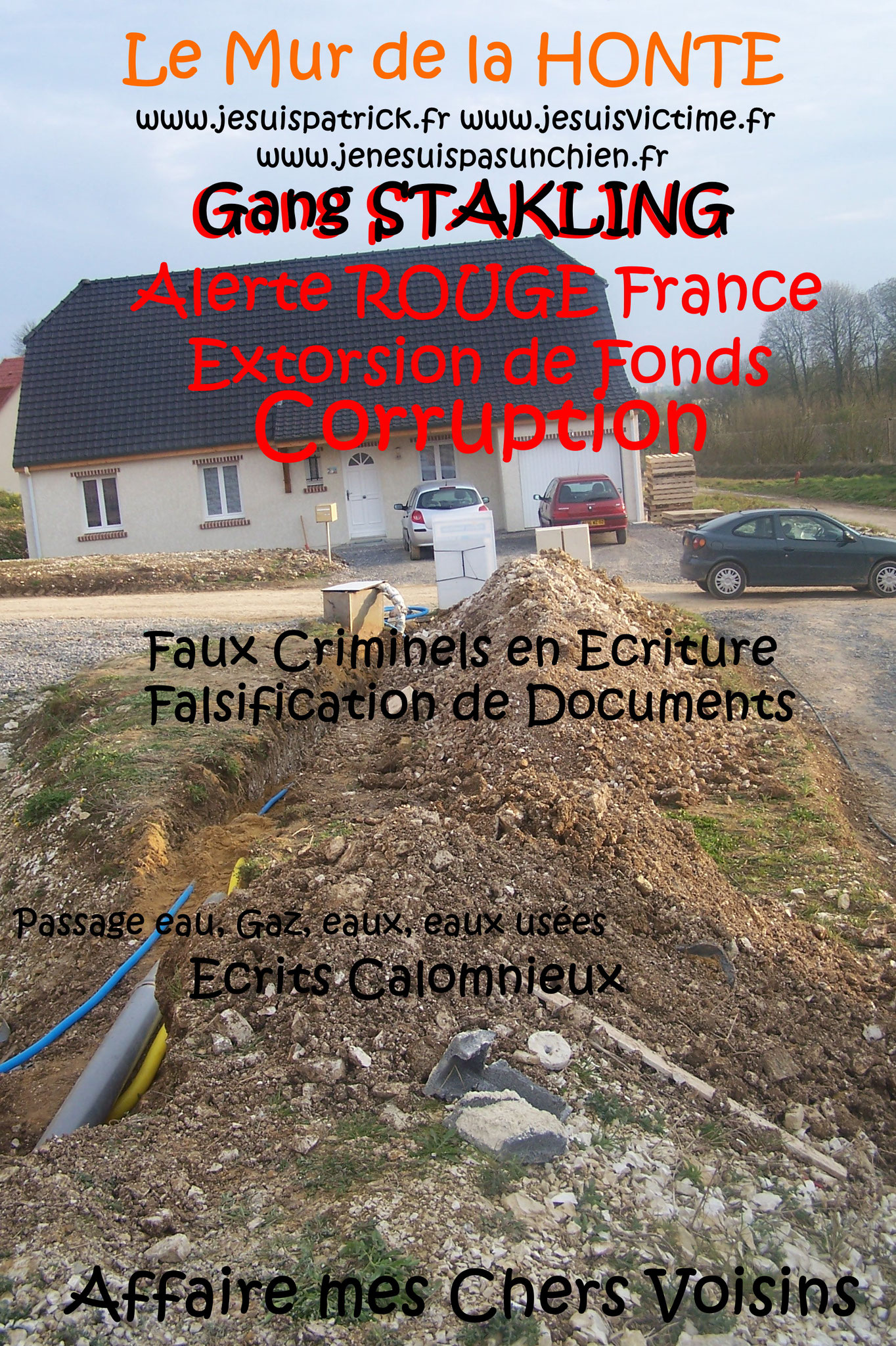 AFFAIRE MES CHERS VOISINS Gang STAKLING Extorsion de Fonds Faux Criminels en Ecriture Falsification de Documents Usage de Faux ORGANISATION CRIMINELLE TRES LUCRATIVE POUR LES COPAINS entre COPAINS www.jesuispatrick.fr www.jesuisvictime.fr FORFAITURE