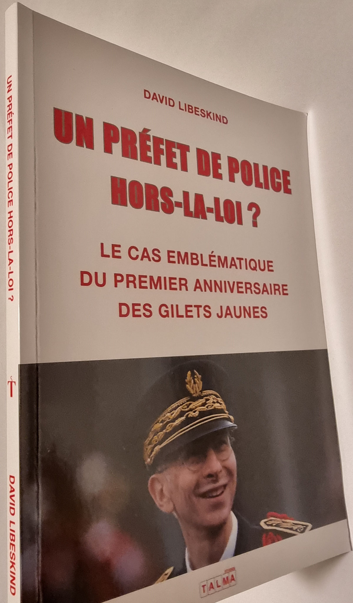 UN PREFET DE POLICE HORS-LA-LOI Le Cas Emblématique du Premier Anniversaire des Gilets Jaunes
