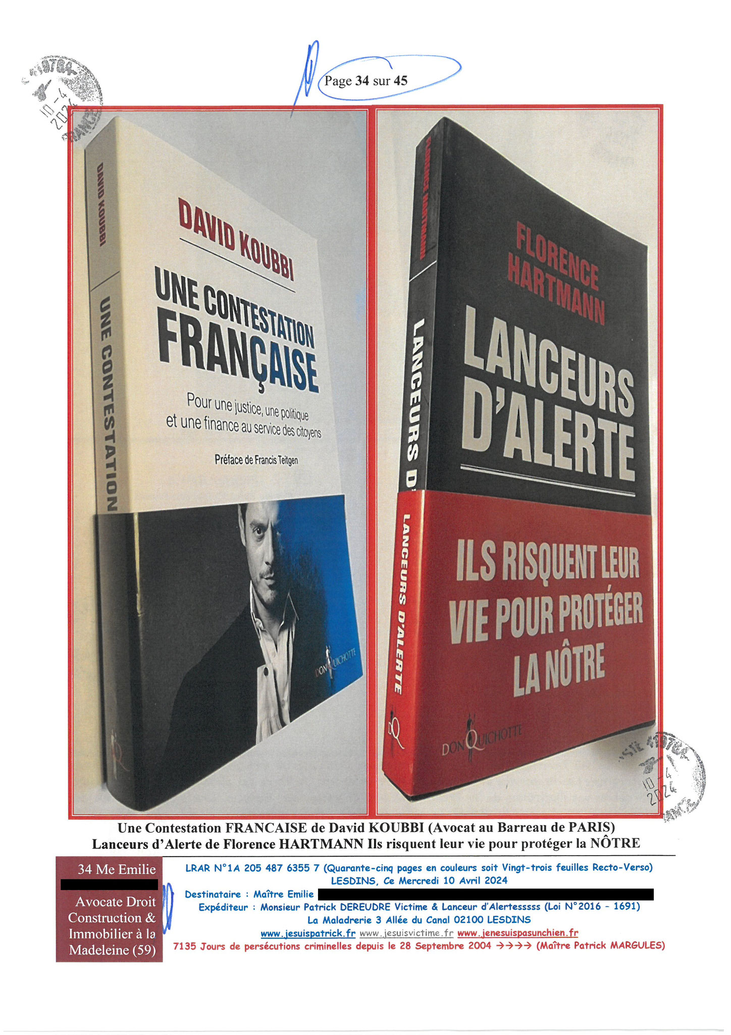 AFFAIRE CRIMINELLE «MES CHERS VOISINS» Page 34 sur 45 Ma 2ème LRAR du 10 Avril 2024 adressée à mon avocate LETTRE OUVERTE de MISE EN DEMEURE Maître « Maître, VOUS VOUS ÊTES BIEN LAISSER CORROMPRE»