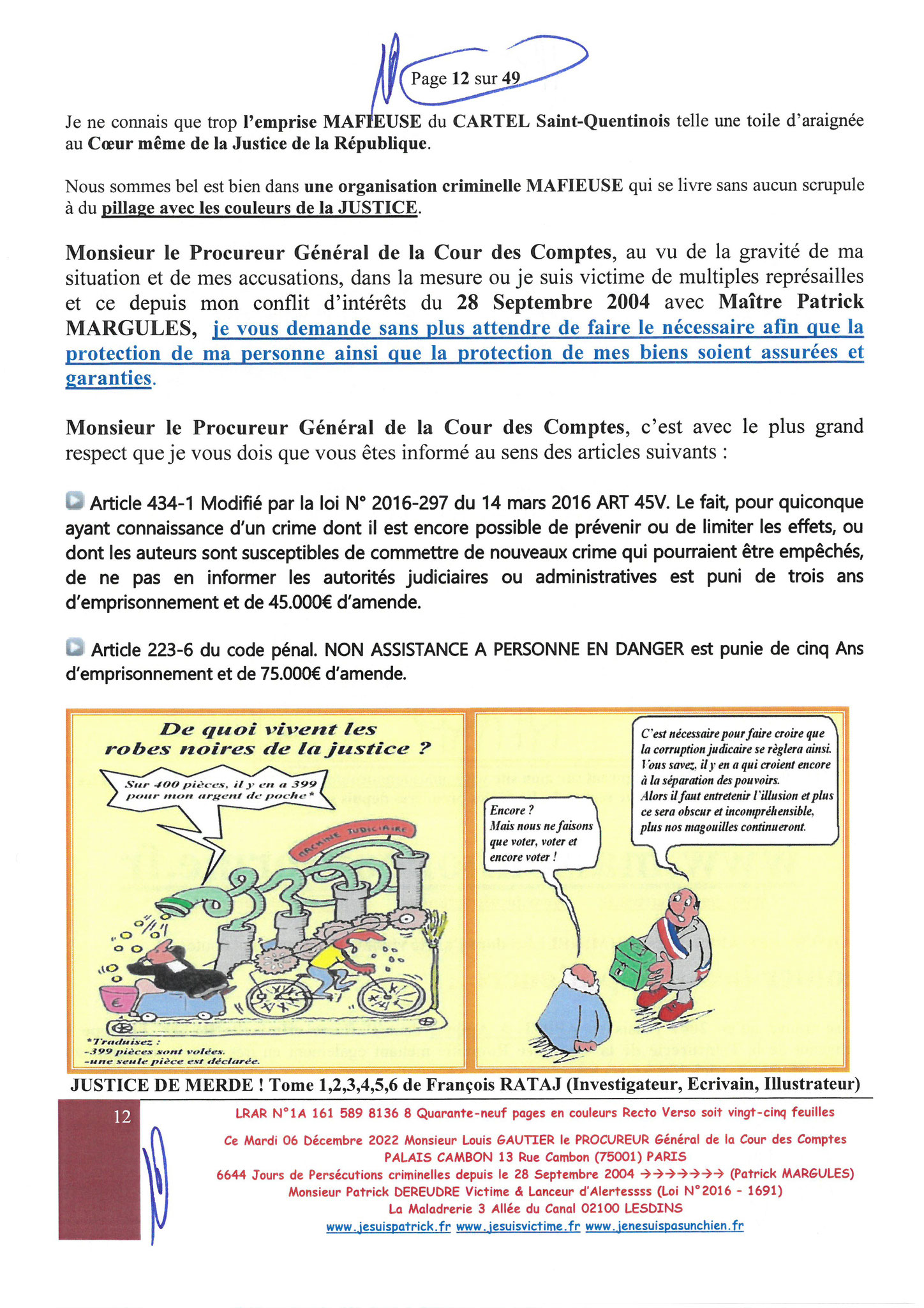 Monsieur Louis Gautier le Procureur Général de la COUR DES COMPTES PALAIS CAMBON LRAR N0 N° 1A 161 589 8136 8 Quarante-neuf pages en couleurs  www.jesuispatrick.fr Parjure & Corruption à très GRANDE ECHELLE AU COEUR MÊME DE LA JUSTICE DE LA REPUBLIQUE !!!