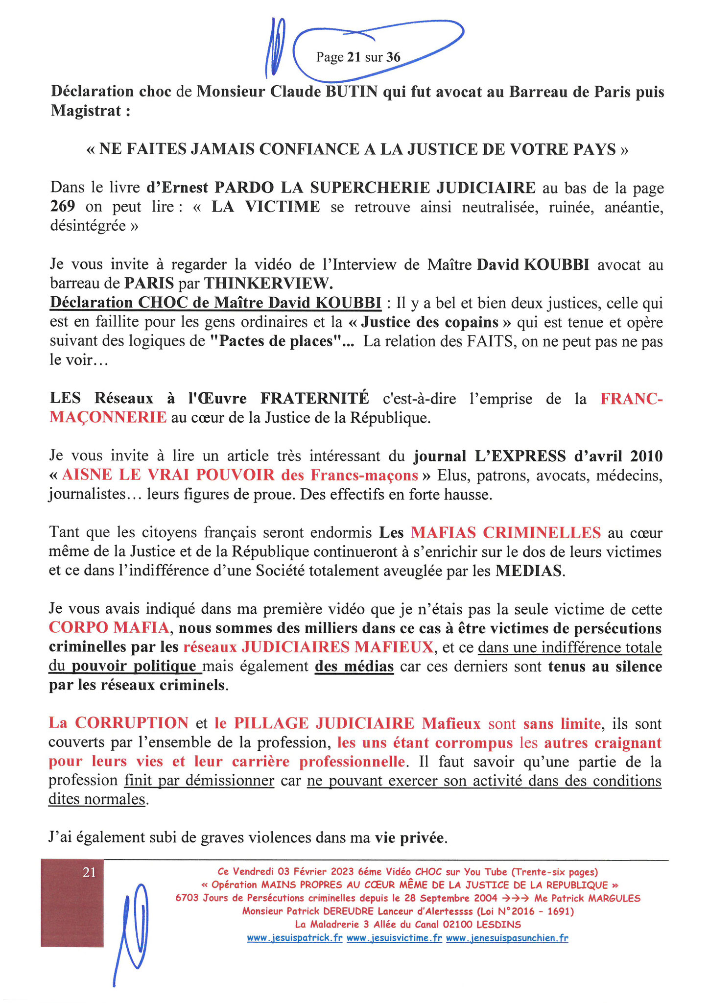 Page 14 sur 36 VIDEO CHOC N°6  OPERATION MAINS PROPRES EN COURS CORRUPTION & PARJURE AU COEUR MÊME DE LA JUSTICE DE LA REPUBLIQUE www.jesuisvictimefr www.jesuispatrick.fr www.jenesuispasunchien.fr 