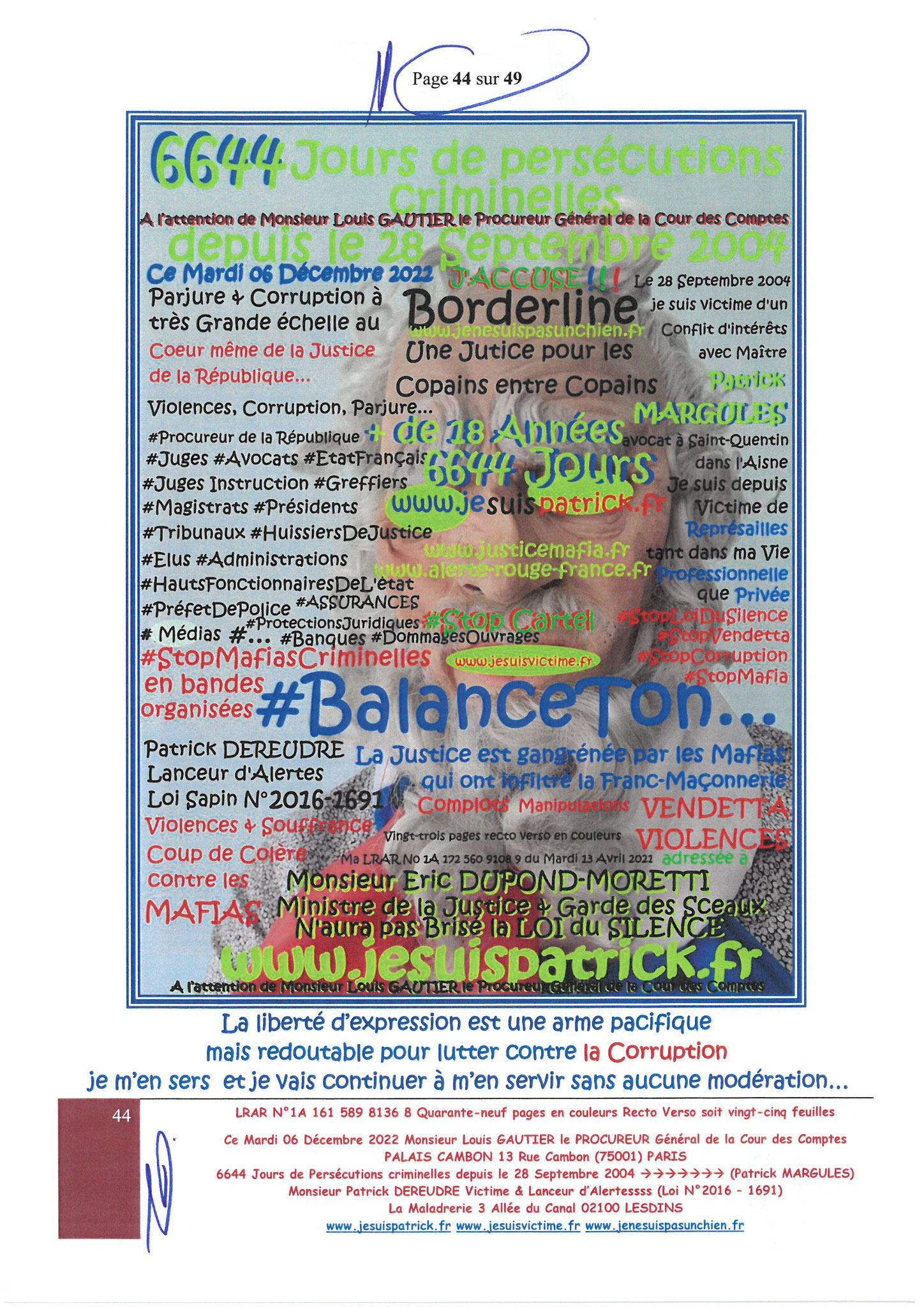 Monsieur Louis Gautier le Procureur Général de la COUR DES COMPTES  LRAR N° 1A 161 589 8136 8 du Mardi 06 Décembre 2022 Quarante-neuf pages en couleurs www.jesuispatrick.fr Parjure & Corruption à très GRANDE ECHELLE AU COEUR MÊME DE LA JUSTICE DE LA REPUB