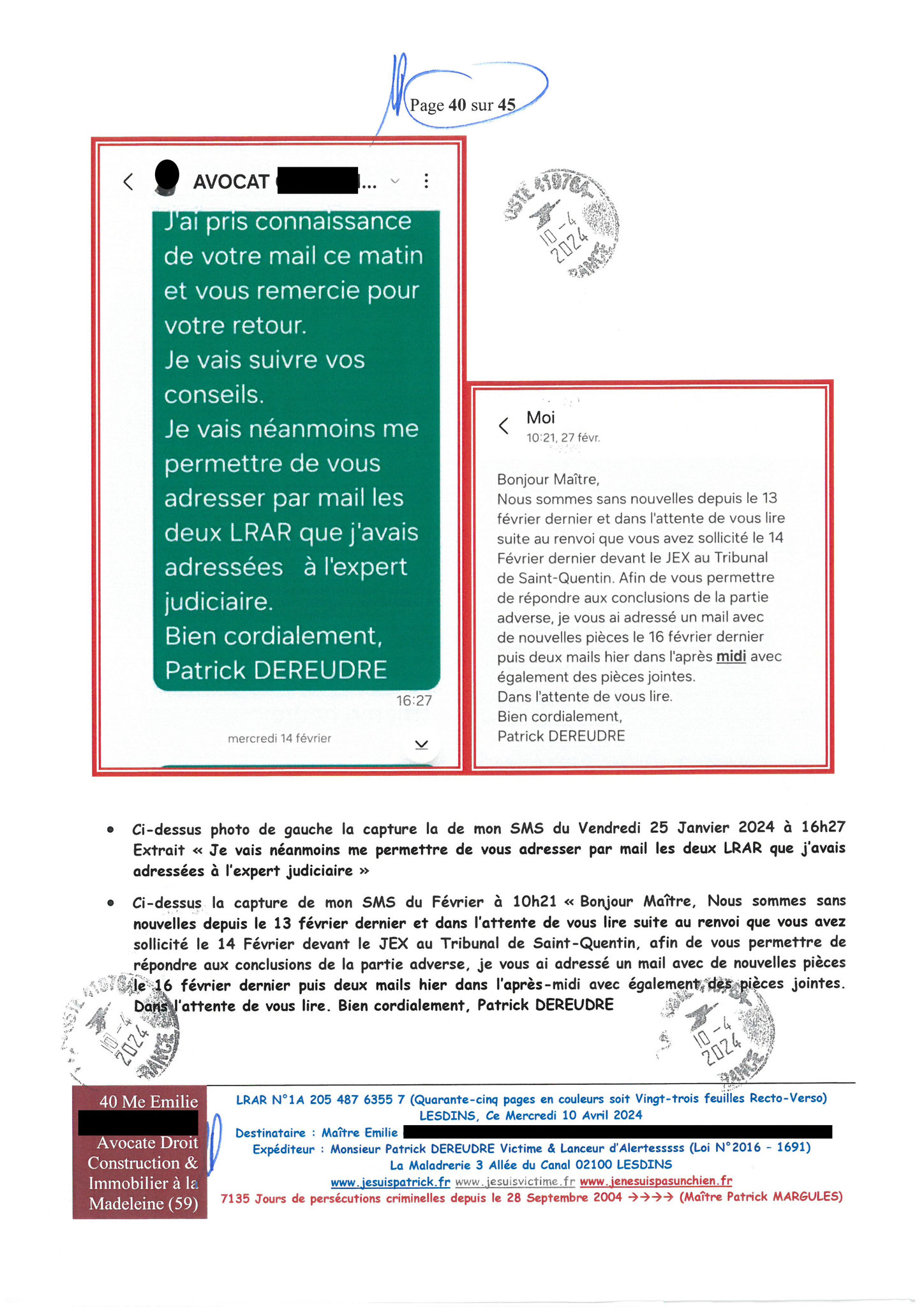AFFAIRE CRIMINELLE «MES CHERS VOISINS» Page 40 sur 45 Ma 2ème LRAR du 10 Avril 2024 adressée à mon avocate LETTRE OUVERTE de MISE EN DEMEURE Maître « Maître, VOUS VOUS ÊTES BIEN LAISSER CORROMPRE»