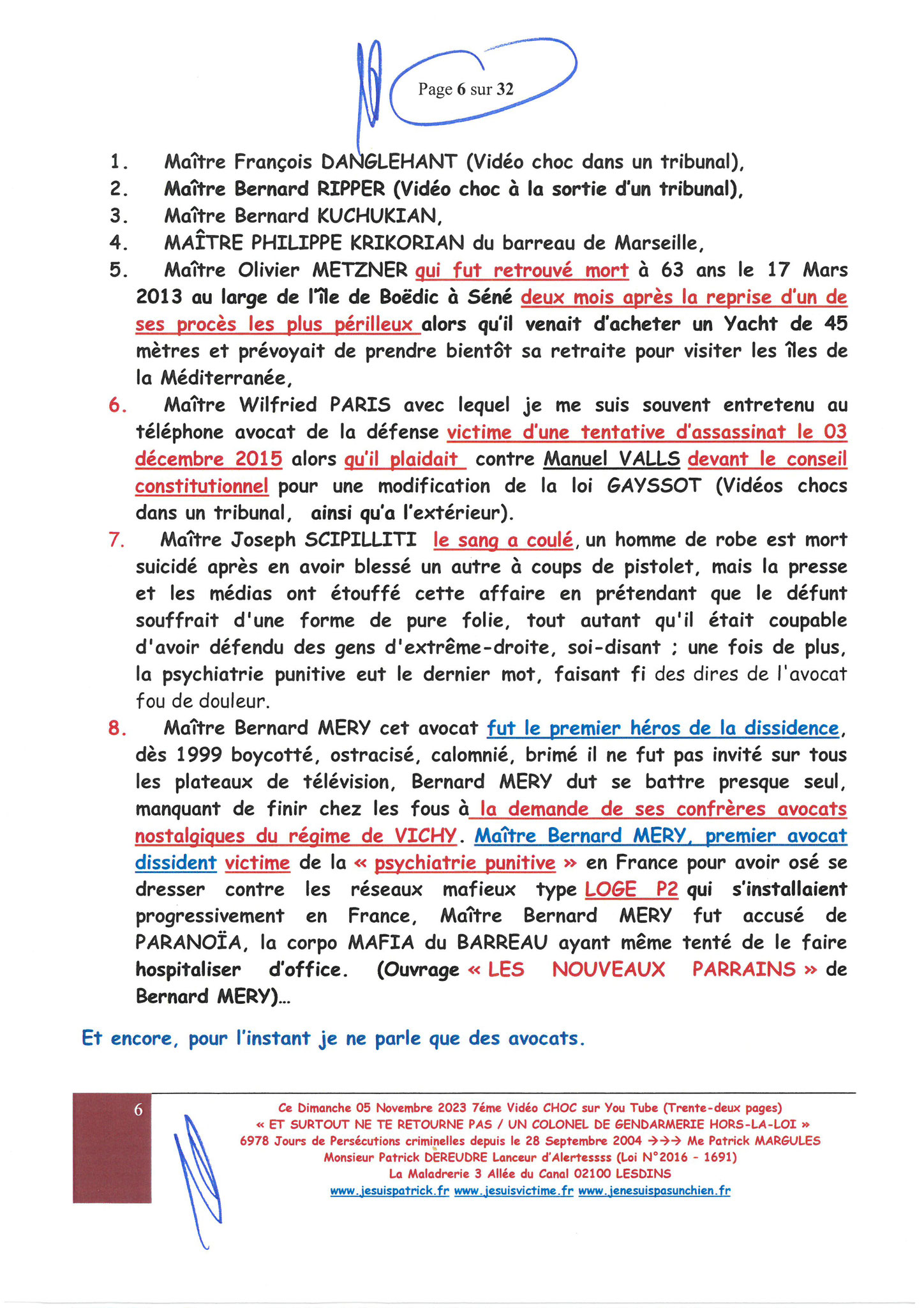 Page 6/32 7ème VIDEO ET SURTOUT NE TE RETOURNE PAS !!! Dimanche 05 Novembre 2023 à 19h10 OPERATION MAINS PROPRES #StopCorruptionStop  www.jenesuispasunchien.fr www.jesuisvictime.fr www.jesuispatrick.fr PARJURE & CORRUPTION AU COEUR MÊME DE LA JUSTICE