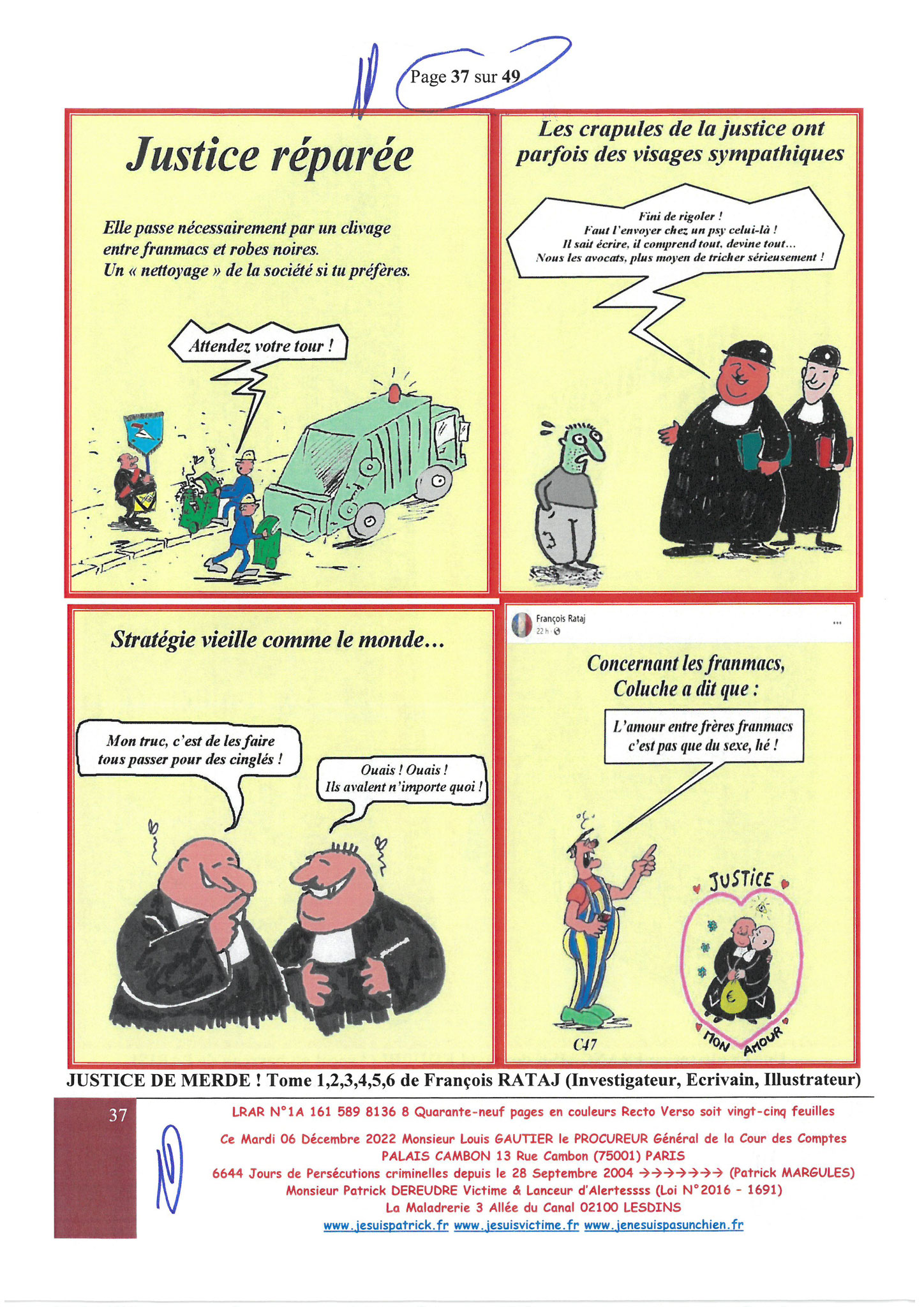 Monsieur Louis Gautier le Procureur Général de la COUR DES COMPTES  LRAR N° 1A 161 589 8136 8 du Mardi 06 Décembre 2022 Quarante-neuf pages en couleurs www.jesuispatrick.fr Parjure & Corruption à très GRANDE ECHELLE AU COEUR MÊME DE LA JUSTICE DE LA REPUB