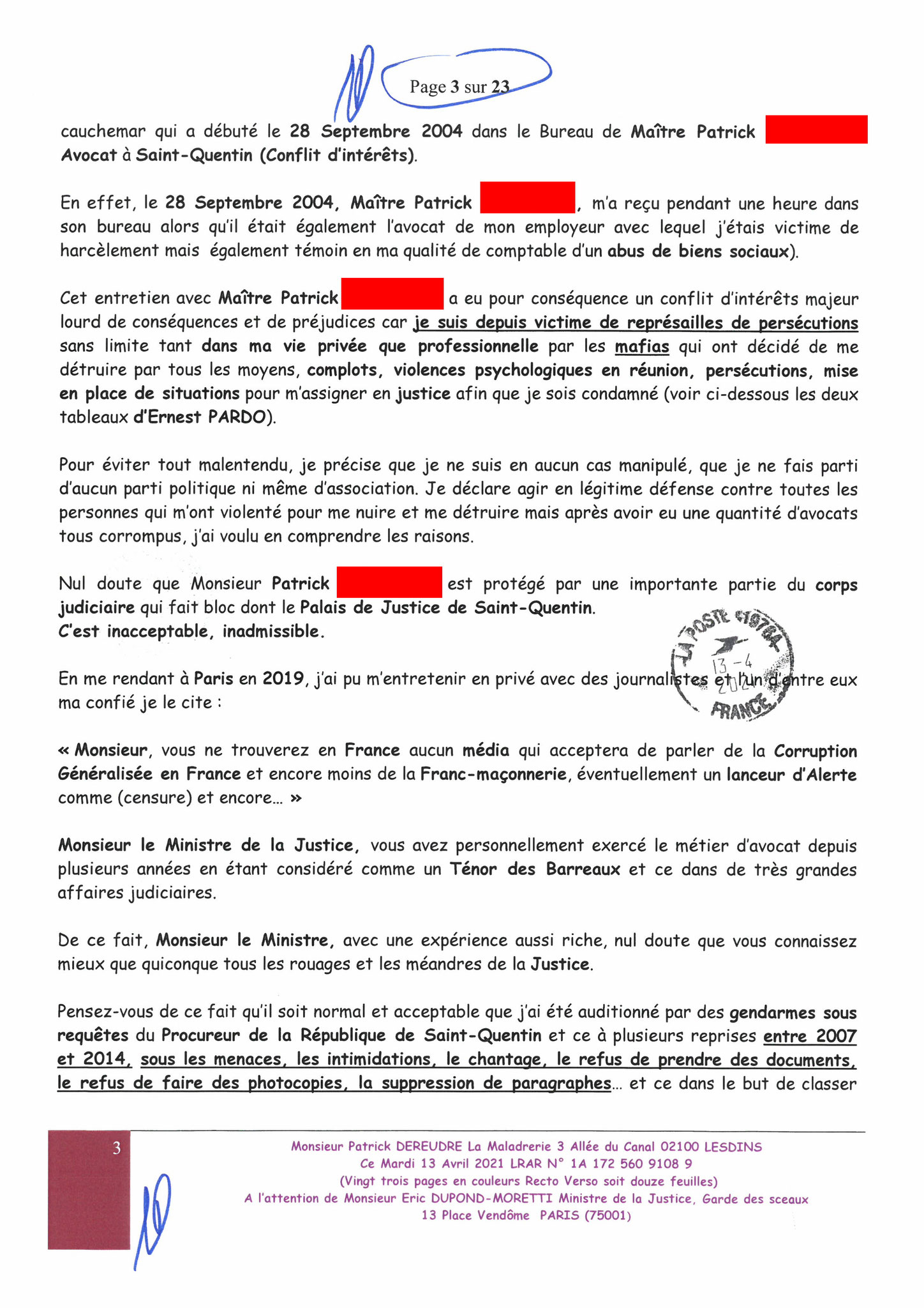 Monsieur Eric DUPOND-MORETTI Va t'il Briser la LOI DU SILENCE ? wwwjenesuispasunchien.fr www.jesuisvictime.fr www.jesuispatrick.fr PARJURE & CORRUPTION AU COEUR MÊME DE LA JUSTICE //LES MAFIAS CRIMINELLES EN BANDES ORGANISEES