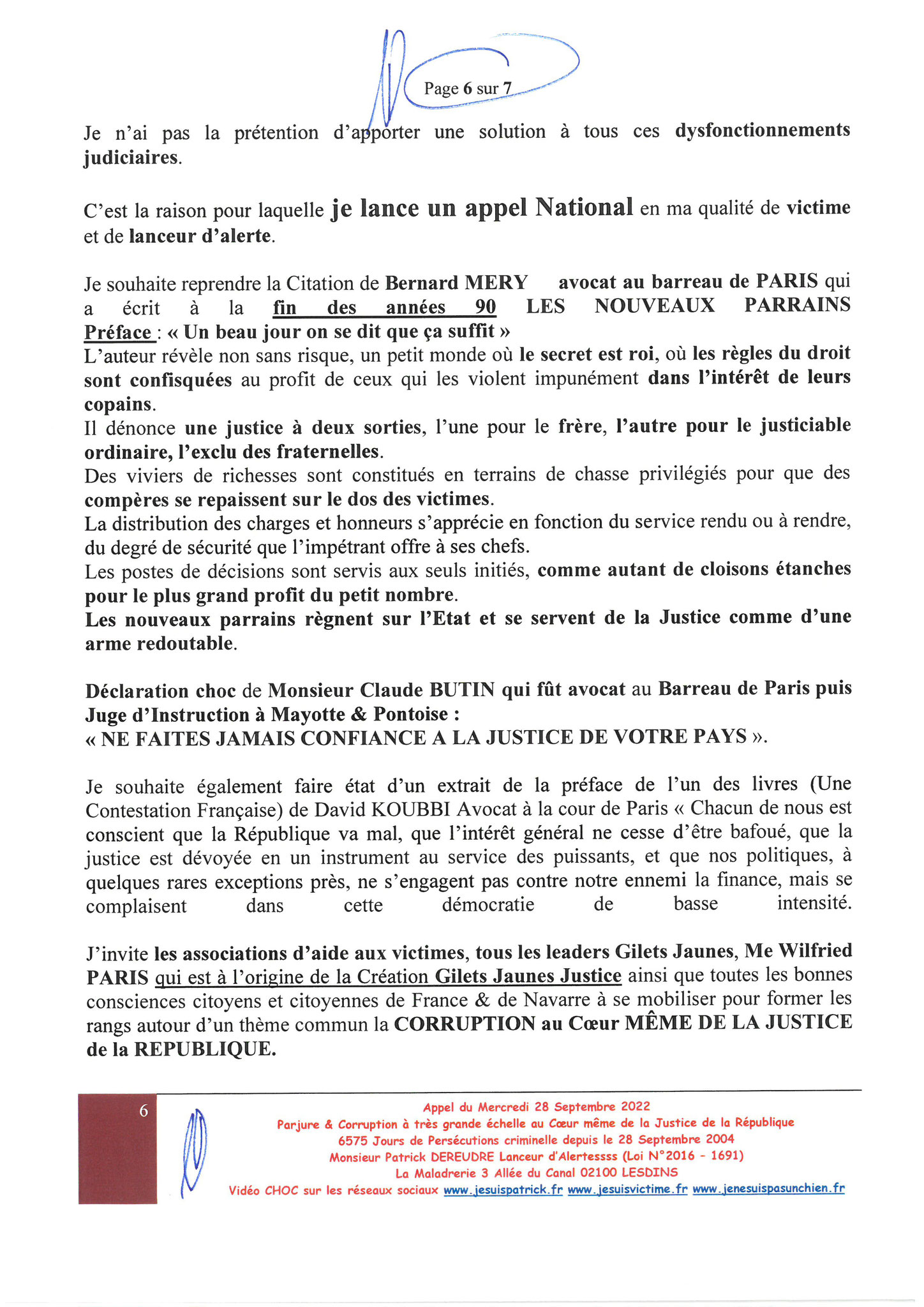 Page 5/7 VIDEO CHOC JUSTICE MAFIA VENDETTA  Appel du 28 Sept 2022 Site Patrick DEREUDRE  www.stopcorruptionstop.fr  www.jesuisvictime.fr  www.jesuispatrick.fr PARJURE & CORRUPTION à très Grande Echelle au Coeur même de la JUSTICE & REPUBLIQUE