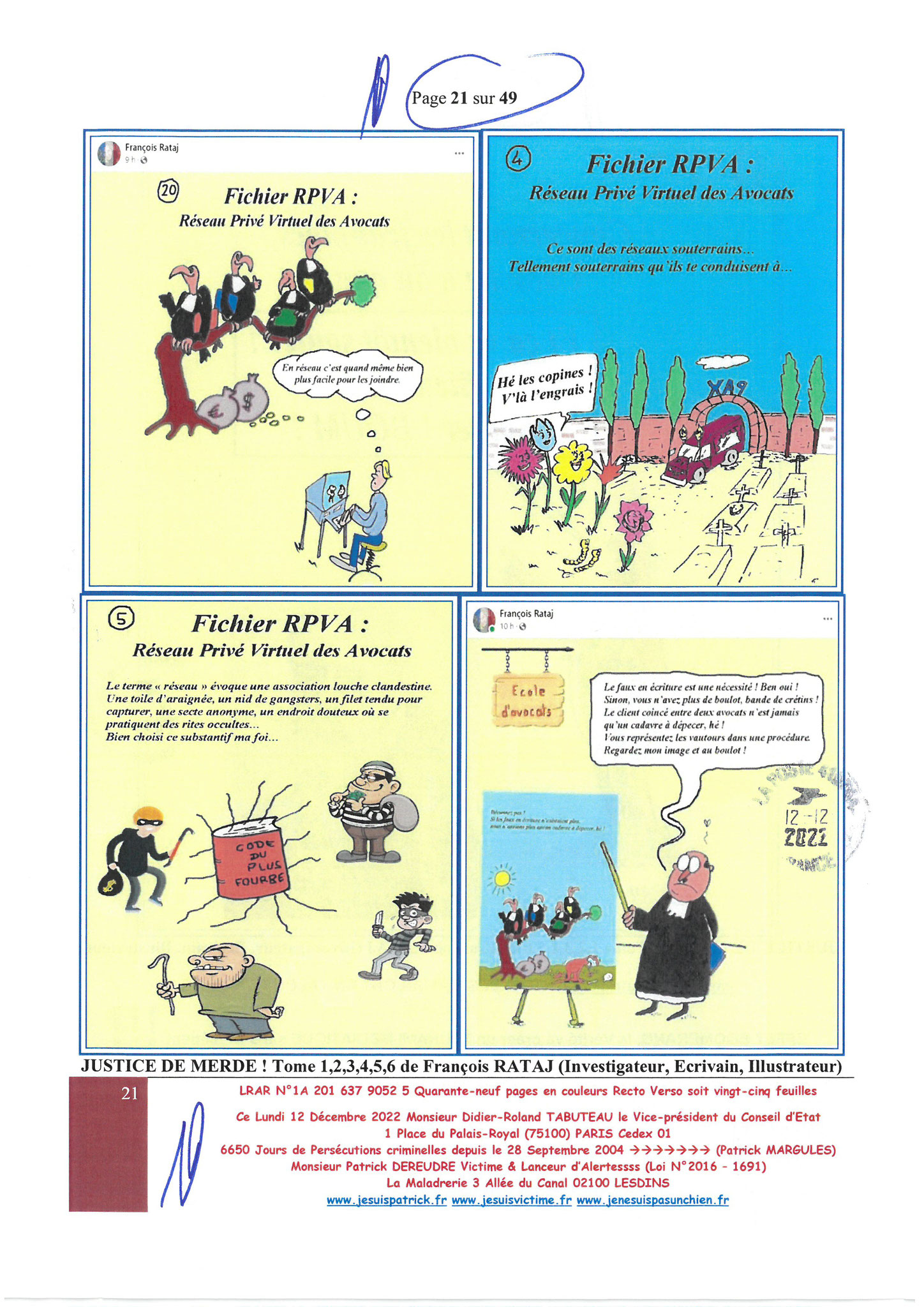 Monsieur Didier-Roland TABUTEAU Vice-président du Conseil LRAR N° 1A 201 637 9052 5 le Lundi 12 Décembre 2022 Quarante-neuf pages en couleurs  www.jesuispatrick.fr Parjure & Corruption à très GRANDE ECHELLE AU COEUR MÊME DE LA JUSTICE DE LA REPUBLIQUE !!!