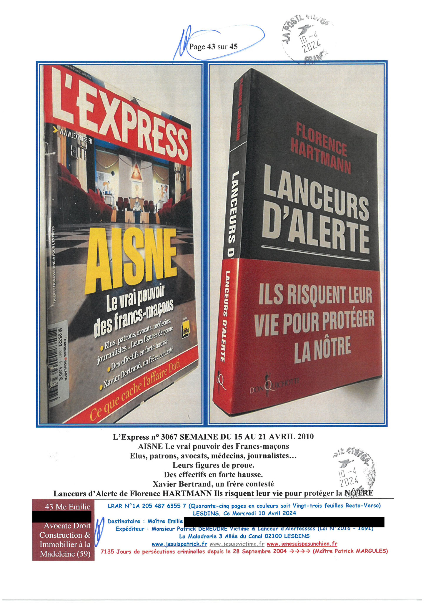 AFFAIRE CRIMINELLE «MES CHERS VOISINS» Page 43 sur 45 Ma 2ème LRAR du 10 Avril 2024 adressée à mon avocate LETTRE OUVERTE de MISE EN DEMEURE Maître « Maître, VOUS VOUS ÊTES BIEN LAISSER CORROMPRE»