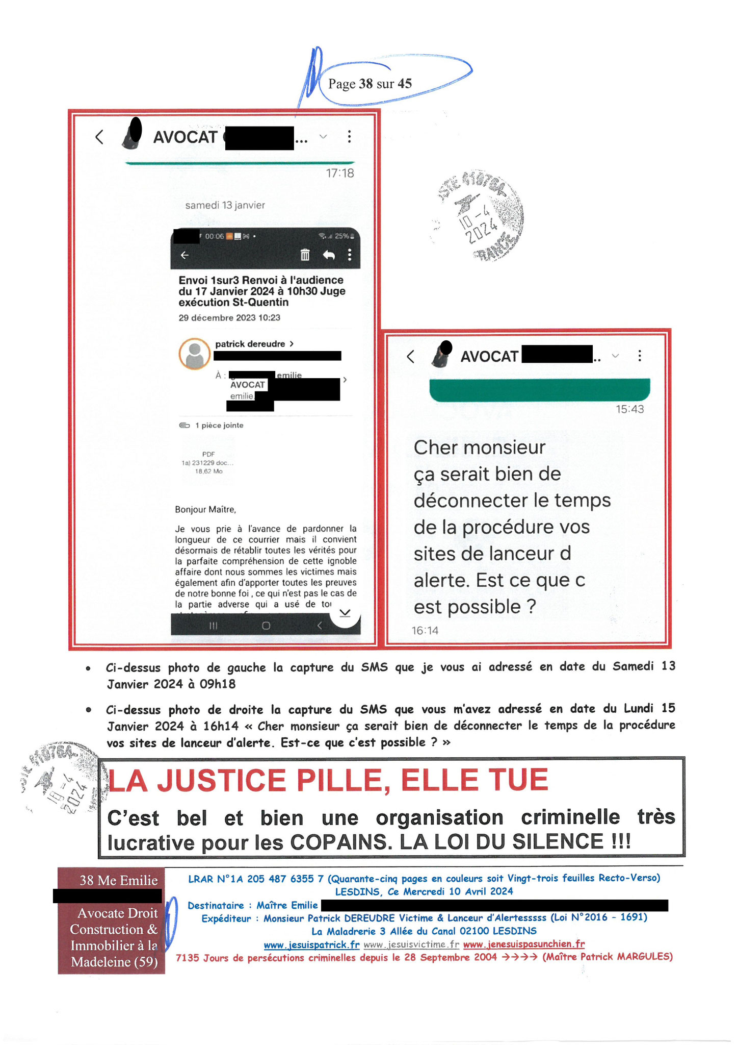 AFFAIRE CRIMINELLE «MES CHERS VOISINS» Page 38 sur 45 Ma 2ème LRAR du 10 Avril 2024 adressée à mon avocate LETTRE OUVERTE de MISE EN DEMEURE Maître « Maître, VOUS VOUS ÊTES BIEN LAISSER CORROMPRE»