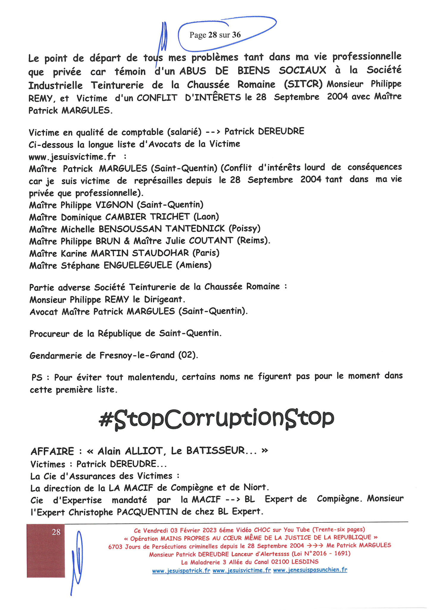 Page 21 sur 36 VIDEO CHOC N°6  OPERATION MAINS PROPRES EN COURS CORRUPTION & PARJURE AU COEUR MÊME DE LA JUSTICE DE LA REPUBLIQUE www.jesuisvictimefr www.jesuispatrick.fr www.jenesuispasunchien.fr 