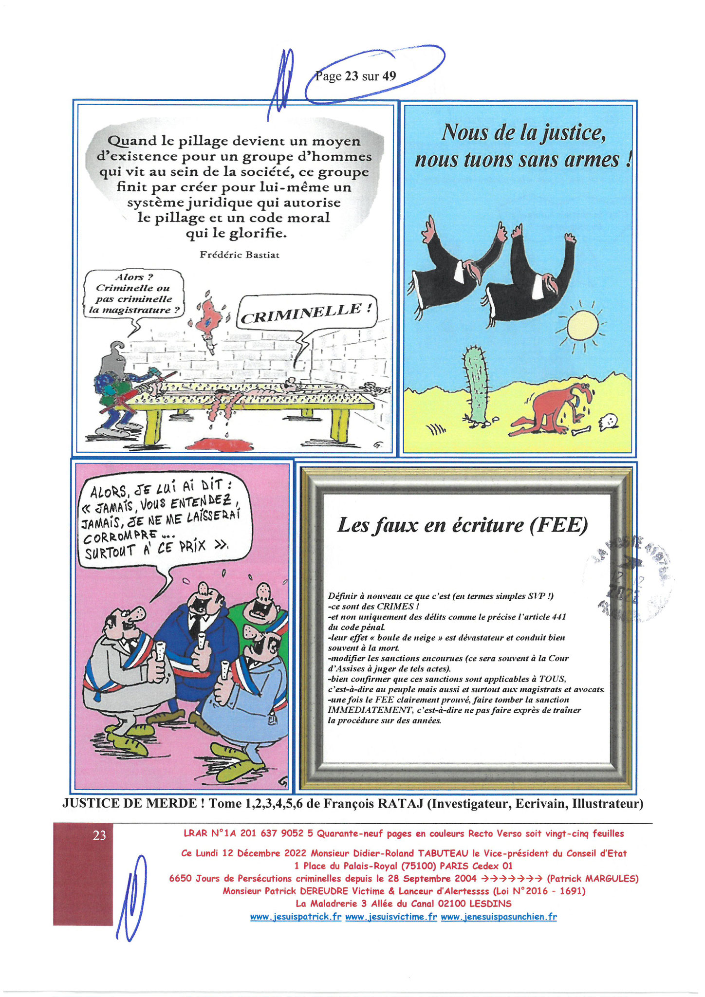 Monsieur Didier-Roland TABUTEAU le Vice-président du Conseil d'Etat LRAR N0 1A 201 637 9052 5 Lundi 12 Décembre 2022 Quarante-neuf pages en couleurs  www.jesuispatrick.fr Parjure & Corruption à très GRANDE ECHELLE AU COEUR MÊME DE LA JUSTICE DE LA REPUBLI