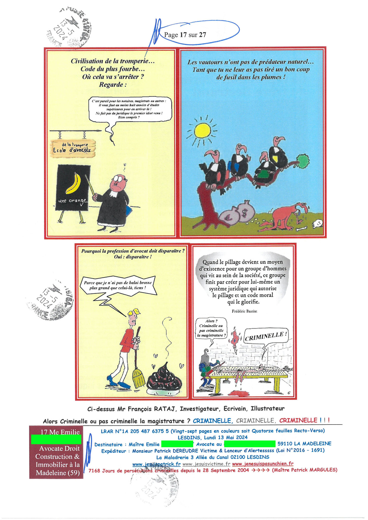 AFFAIRE CRIMINELLE «MES CHERS VOISINS» Page 17sur27 Ma 3ème LRAR du 13 Mai 2024 adressée à Maître PROUT PROUT de la Madeleine mon avocate LETTRE OUVERTE de MISE EN DEMEURE Maître « Maître, Emilie VOUS ÊTES CORROMPUE www.jenesuispasunchien.fr #StopCorrupt