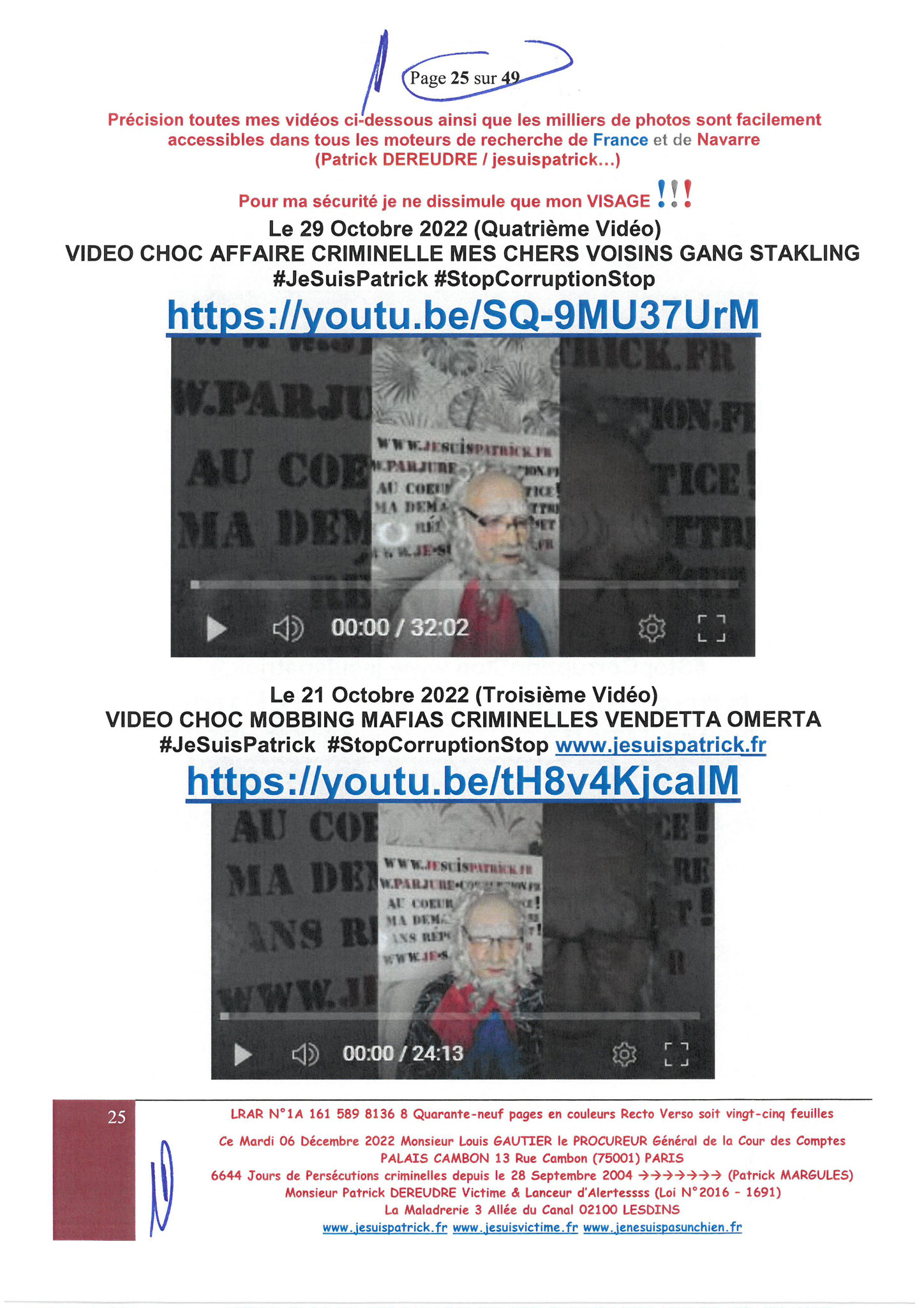 Monsieur Louis Gautier le Procureur Général de la COUR DES COMPTES  LRAR N° 1A 161 589 8136 8 du Mardi 06 Décembre 2022 Quarante-neuf pages en couleurs www.jesuispatrick.fr Parjure & Corruption à très GRANDE ECHELLE AU COEUR MÊME DE LA JUSTICE DE LA REPUB