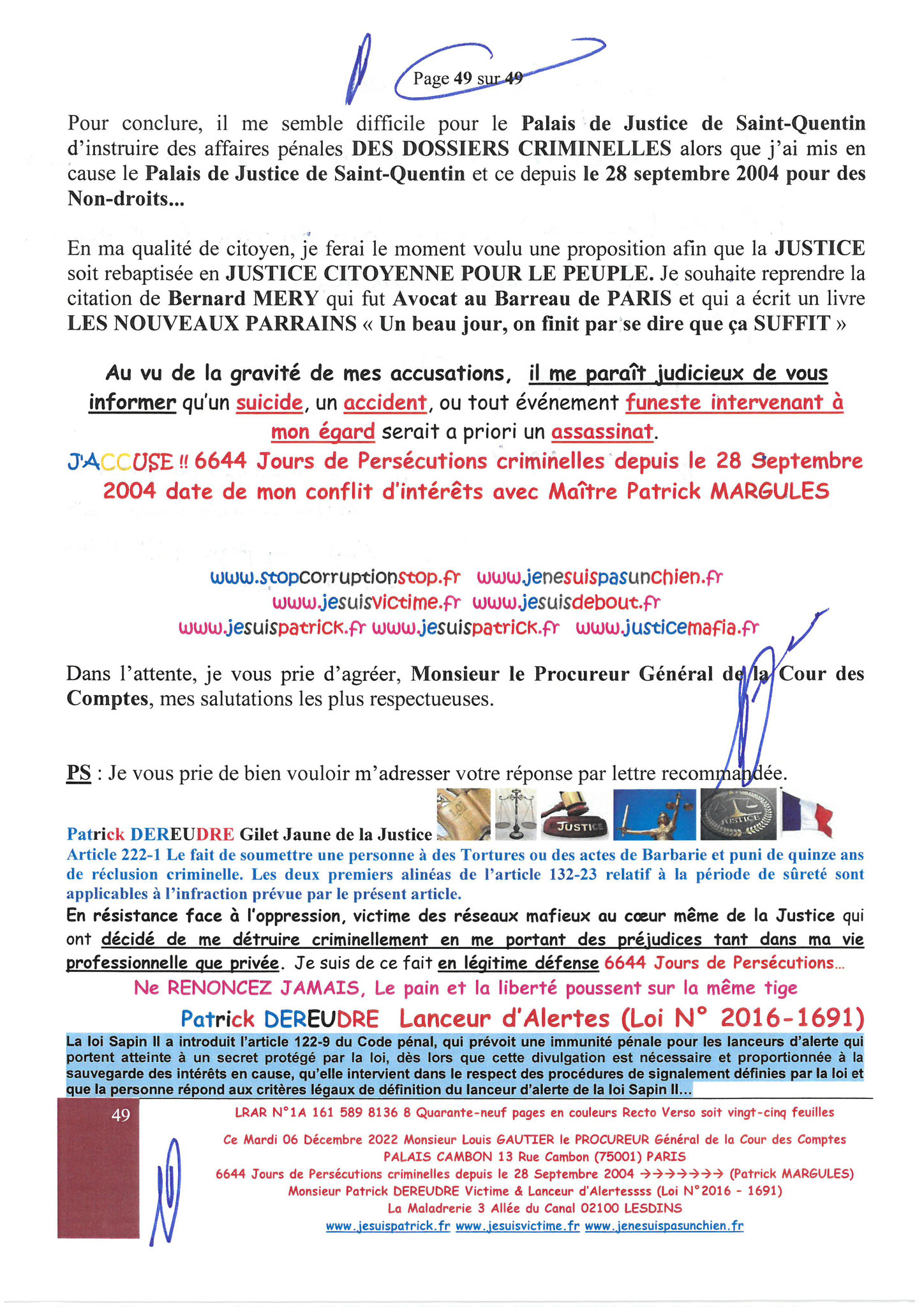 Monsieur Louis Gautier le Procureur Général de la COUR DES COMPTE LRAR N° 1A 161 589 8136 8 le Mardi 06 Décembre 2022 Quarante-neuf pages en couleurs  www.jesuispatrick.fr Parjure & Corruption à très GRANDE ECHELLE AU COEUR MÊME DE LA JUSTICE, REPUBLIQUE