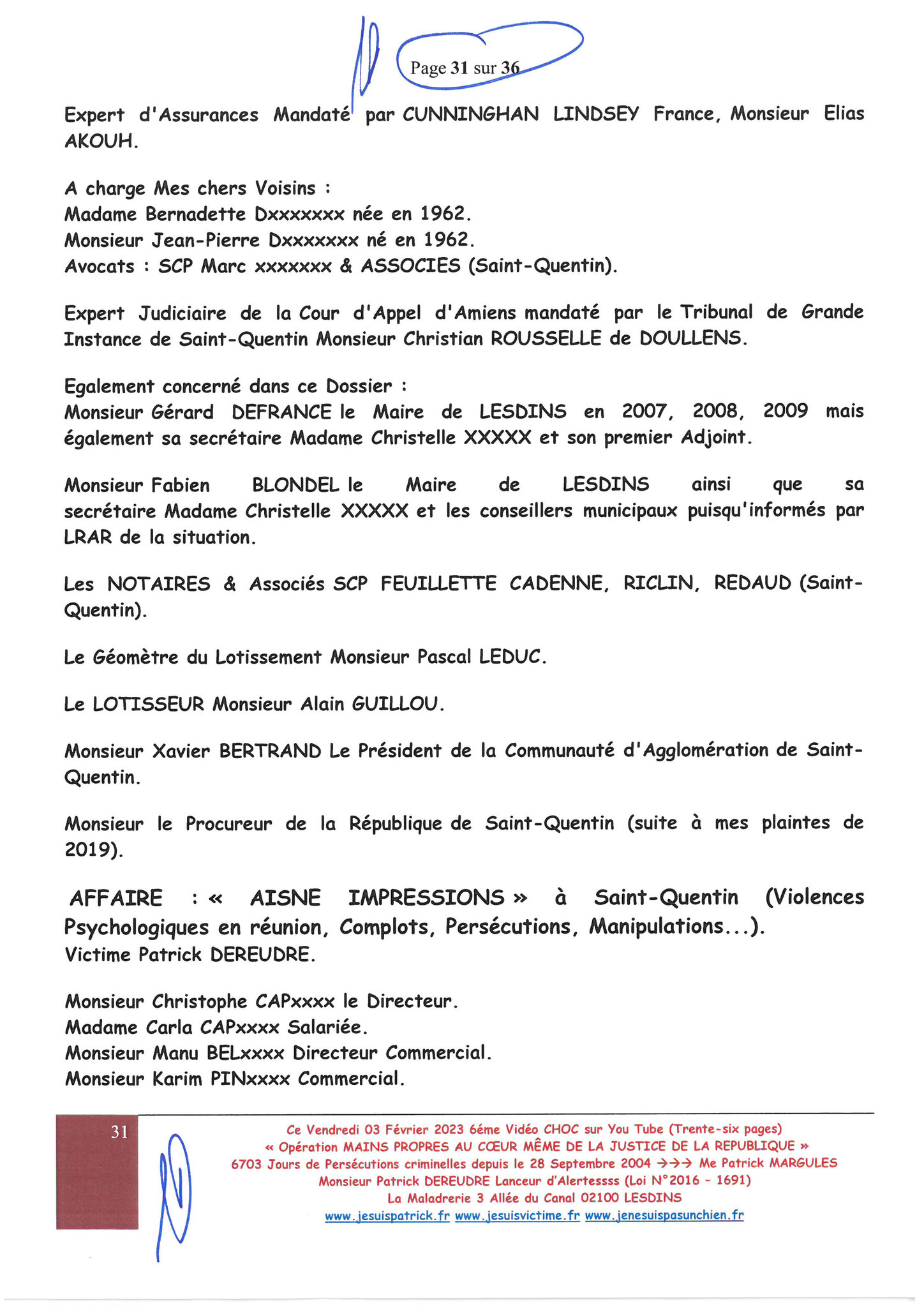 Page 24 sur 36 VIDEO CHOC N°6  OPERATION MAINS PROPRES EN COURS CORRUPTION & PARJURE AU COEUR MÊME DE LA JUSTICE DE LA REPUBLIQUE www.jesuisvictimefr www.jesuispatrick.fr www.jenesuispasunchien.fr 