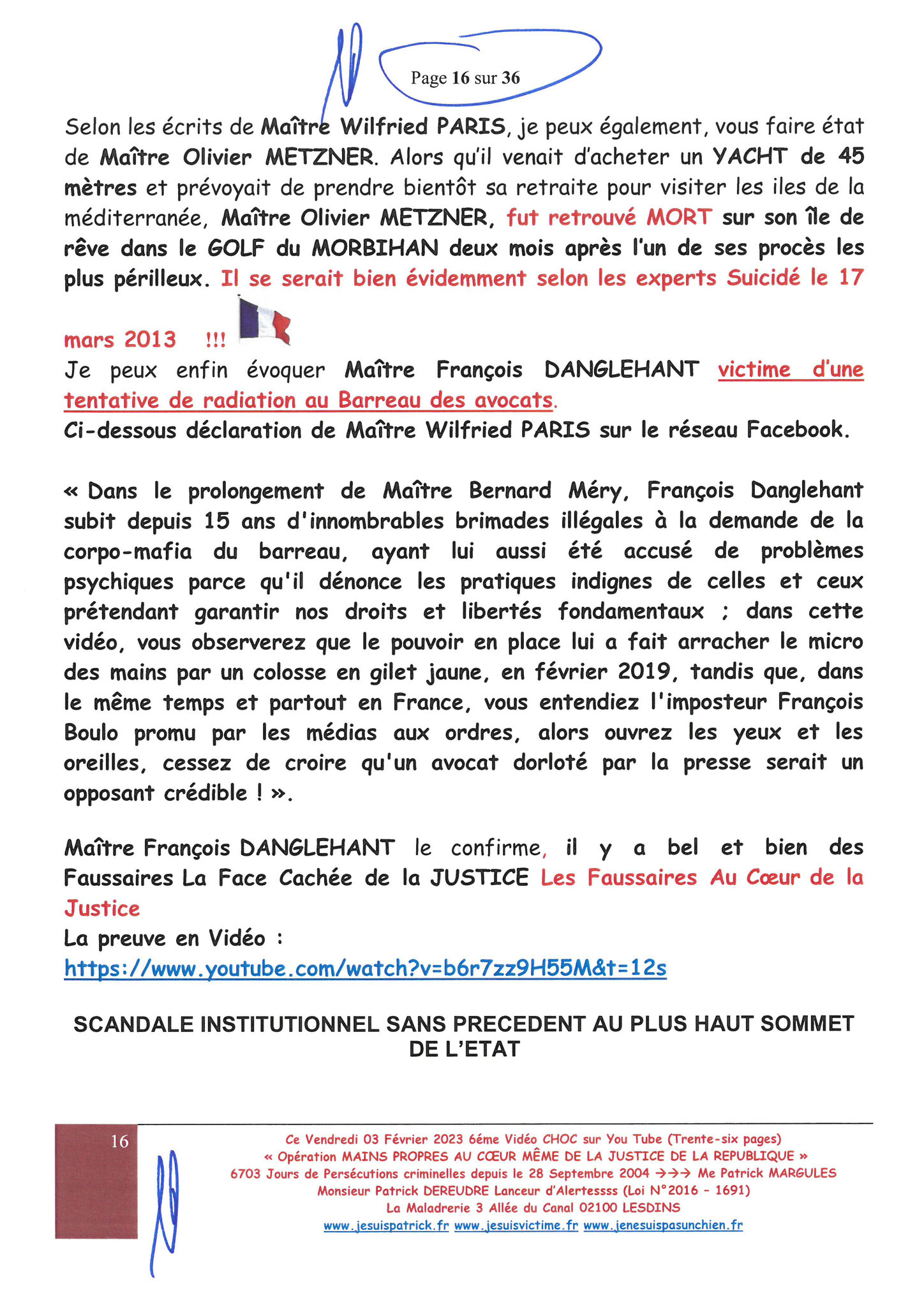 Page 9 sur 36 VIDEO CHOC N°6  OPERATION MAINS PROPRES EN COURS CORRUPTION & PARJURE AU COEUR MÊME DE LA JUSTICE DE LA REPUBLIQUE www.jesuisvictimefr www.jesuispatrick.fr www.jenesuispasunchien.fr 