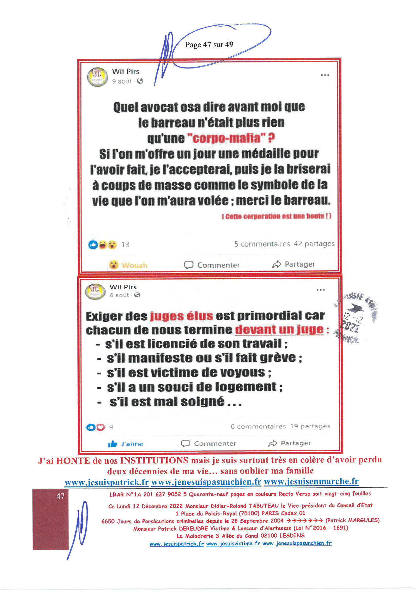 Monsieur Didier-Roland TABUTEAU Vice-président du Conseil LRAR N° 1A 201 637 9052 5 le Lundi 12 Décembre 2022 Quarante-neuf pages en couleurs  www.jesuispatrick.fr Parjure & Corruption à très GRANDE ECHELLE AU COEUR MÊME DE LA JUSTICE DE LA REPUBLIQUE !!!