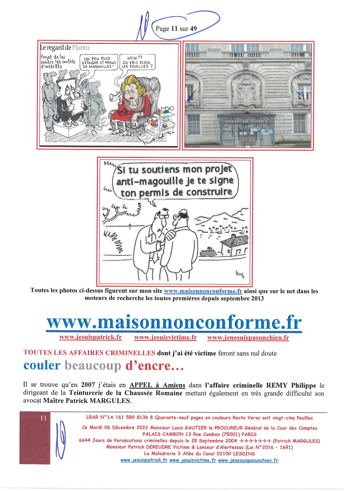 Monsieur Louis Gautier le Procureur Général de la COUR DES COMPTE LRAR N° 1A 161 589 8136 8 le Mardi 06 Décembre 2022 Quarante-neuf pages en couleurs  www.jesuispatrick.fr Parjure & Corruption à très GRANDE ECHELLE AU COEUR MÊME DE LA JUSTICE, REPUBLIQUE