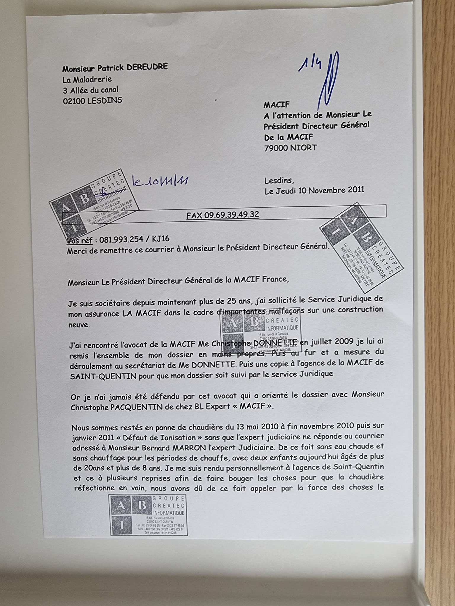 Le Jeudi 10 Novembre 2011, j'adresse un fax de deux pages à la Direction de ma compagnie d'assurances  de la MACIF.     INACCEPTABLE  BORDERLINE    EXPERTISES JUDICIAIRES ENTRE COPAINS... www.jenesuispasunchien.fr www.jesuspatrick.fr