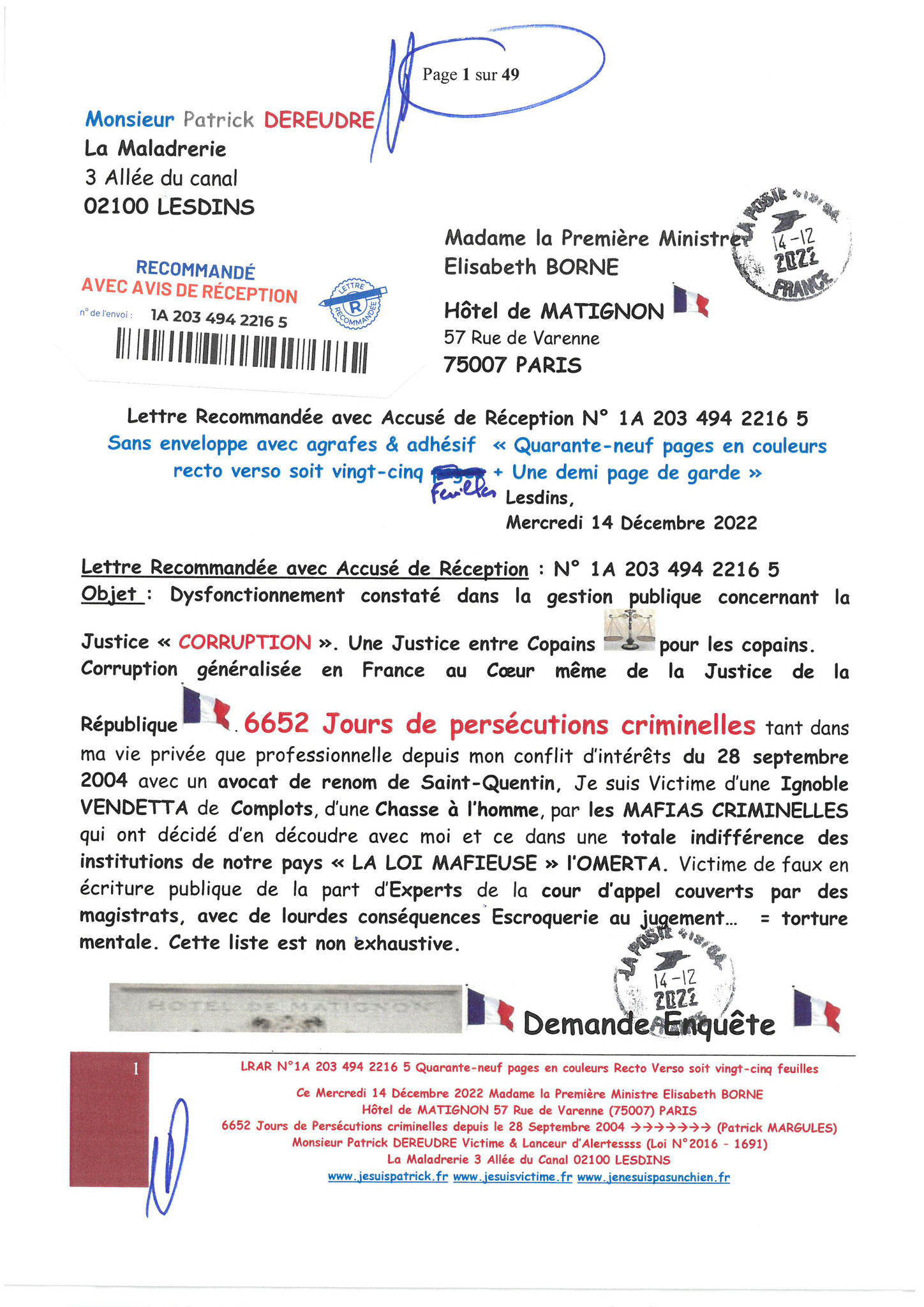 Madame Elisabeth BORNE la Première Ministre LRAR N0 1A 203 494 2216 5 du  Mercredi 14 Décembre 2022 Quarante-neuf pages en couleurs  www.jesuispatrick.fr Parjure & Corruption à très GRANDE ECHELLE AU COEUR MÊME DE LA JUSTICE DE LA REPUBLIQUE !!!