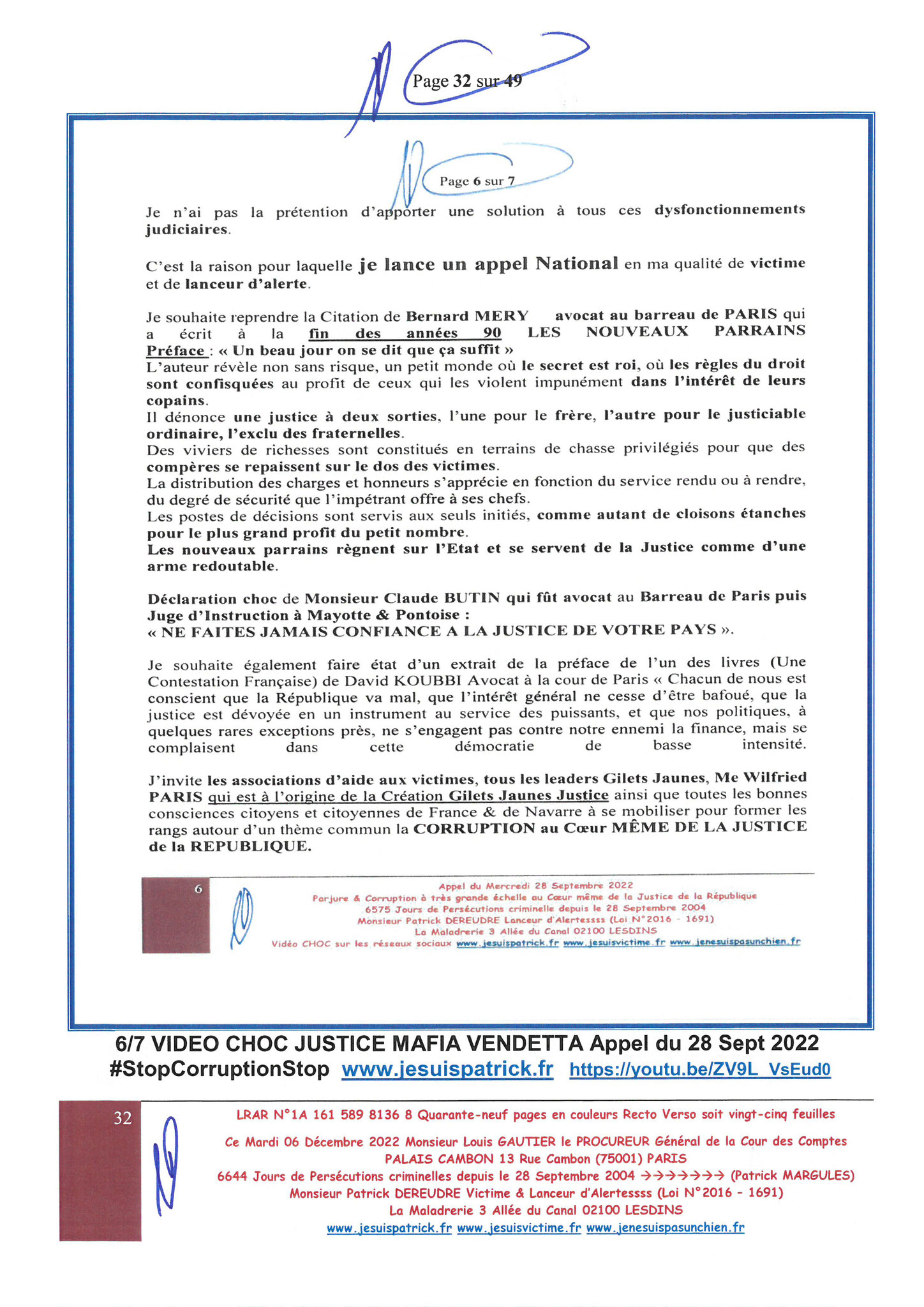  Monsieur Louis Gautier le Procureur Général de la COUR DES COMPTE LRAR N° 1A 161 589 8136 8 le Mardi 06 Décembre 2022 Quarante-neuf pages en couleurs  www.jesuispatrick.fr Parjure & Corruption à très GRANDE ECHELLE AU COEUR MÊME DE LA JUSTICE, REPUBLIQUE