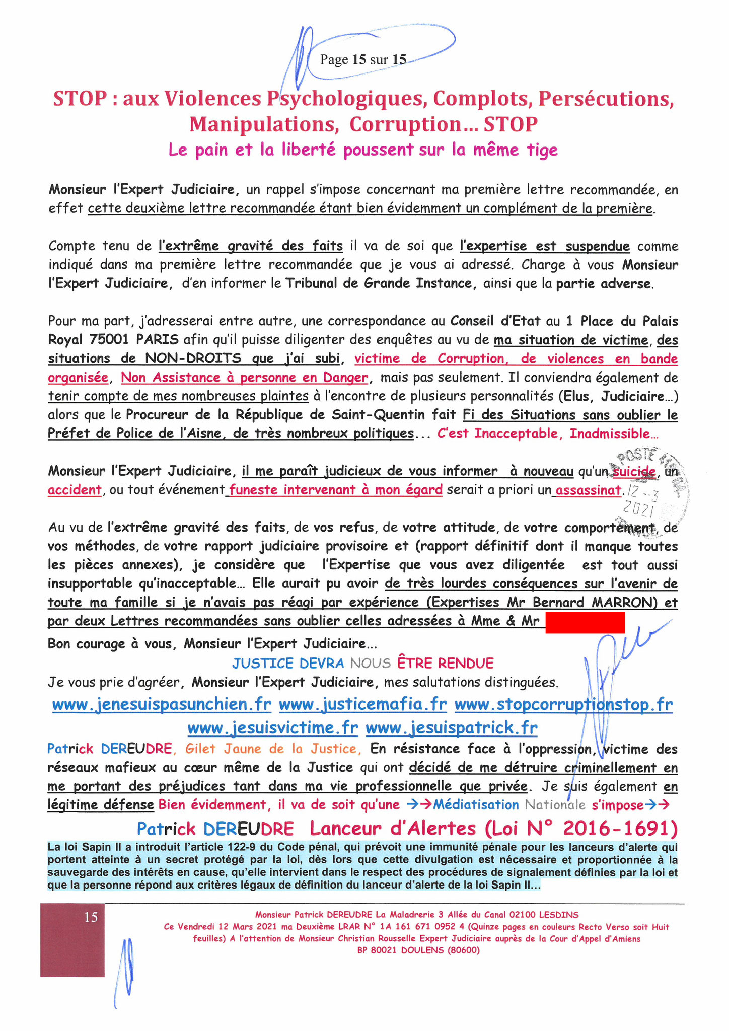 Ma 2éme LRAR N0 1A 161 671 0952 4 du Vendredi 12 Mars 2021 soit quinze pages en couleurs Monsieur L'Expert Judiciaire Christian ROUSSELLE www.jenesuispasunchien.fr www.jesuisvictime.fr www.jesuispatrick.fr NE RENONCEZ JAMAIS LE PAIN ET LA LIBERTE...