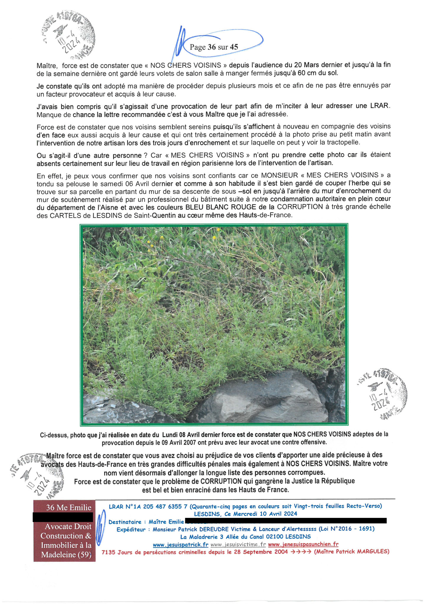 AFFAIRE CRIMINELLE «MES CHERS VOISINS» Page 36sur 45 Ma 2ème LRAR du 10 Avril 2024 adressée à mon avocate LETTRE OUVERTE de MISE EN DEMEURE Maître « Maître, VOUS VOUS ÊTES BIEN LAISSER CORROMPRE»