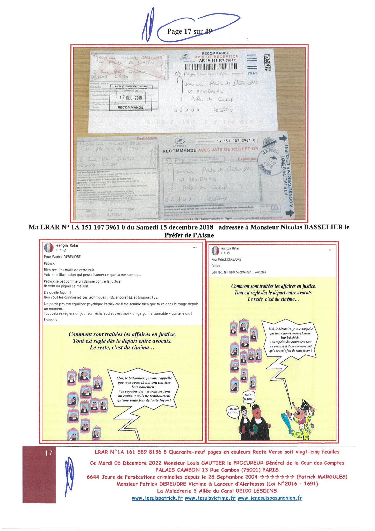 Monsieur Louis Gautier le Procureur Général de la COUR DES COMPTE LRAR N° 1A 161 589 8136 8 le Mardi 06 Décembre 2022 Quarante-neuf pages en couleurs  www.jesuispatrick.fr Parjure & Corruption à très GRANDE ECHELLE AU COEUR MÊME DE LA JUSTICE, REPUBLIQUE